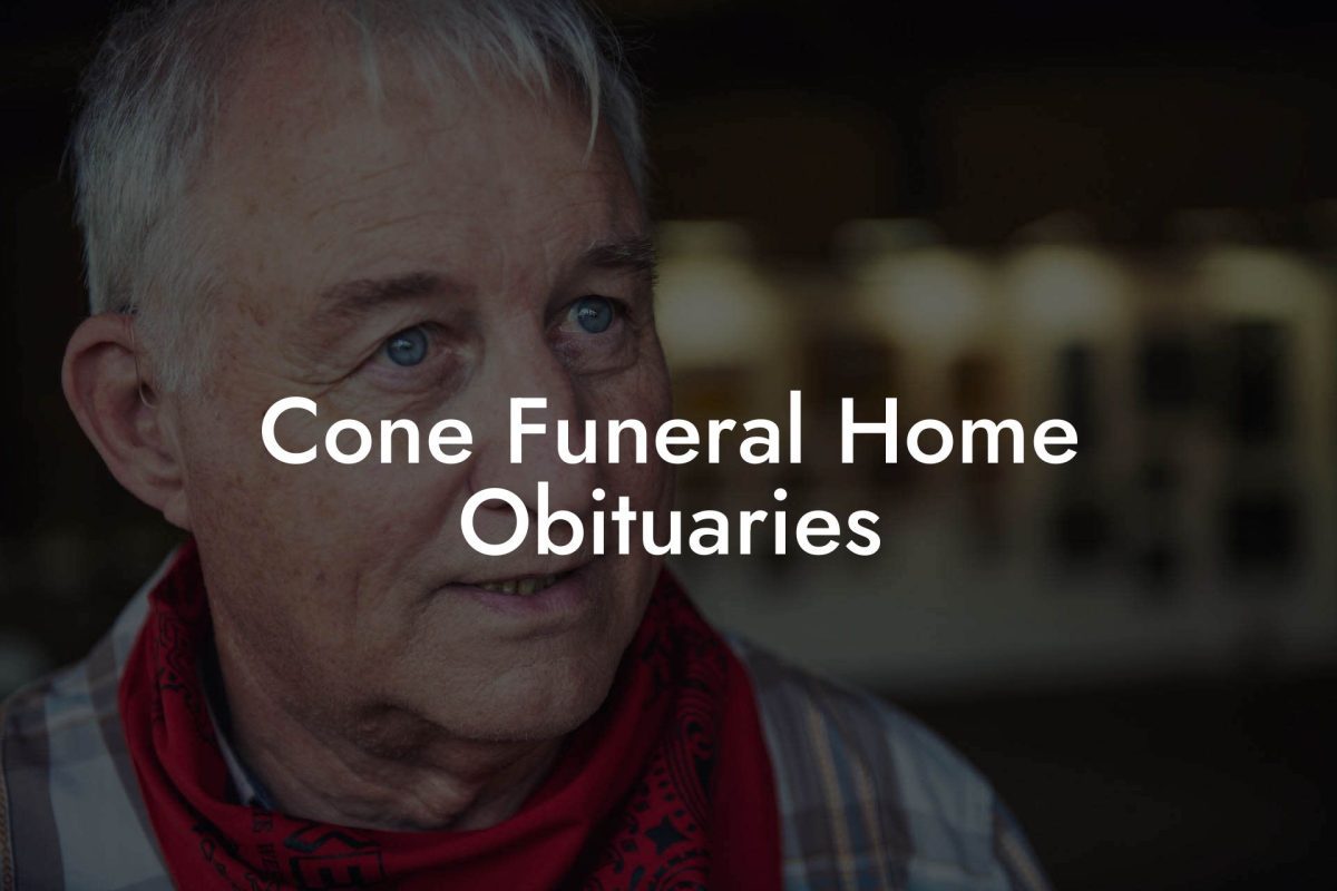 Cone Funeral Home Obituaries