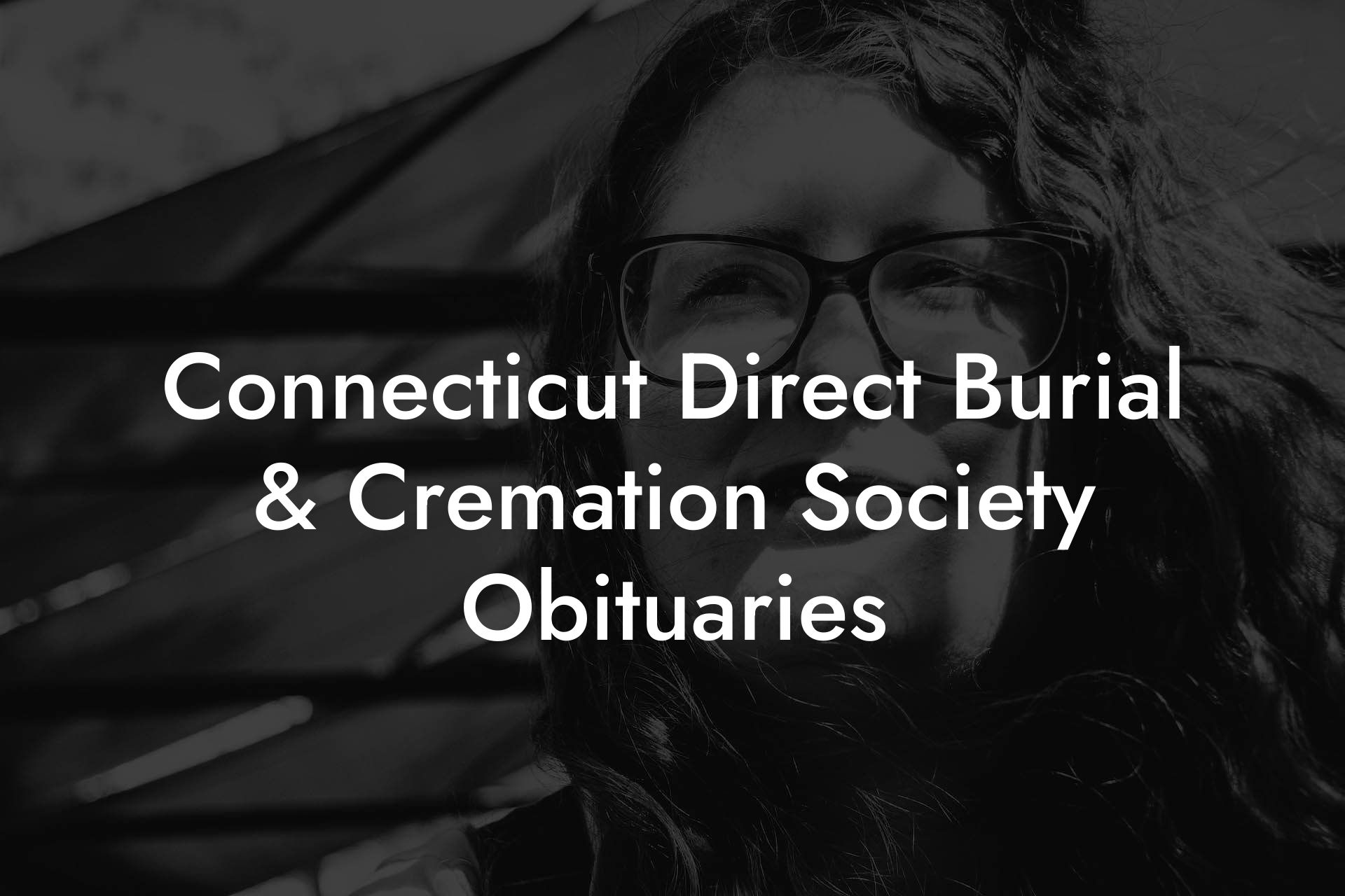 Connecticut Direct Burial & Cremation Society Obituaries
