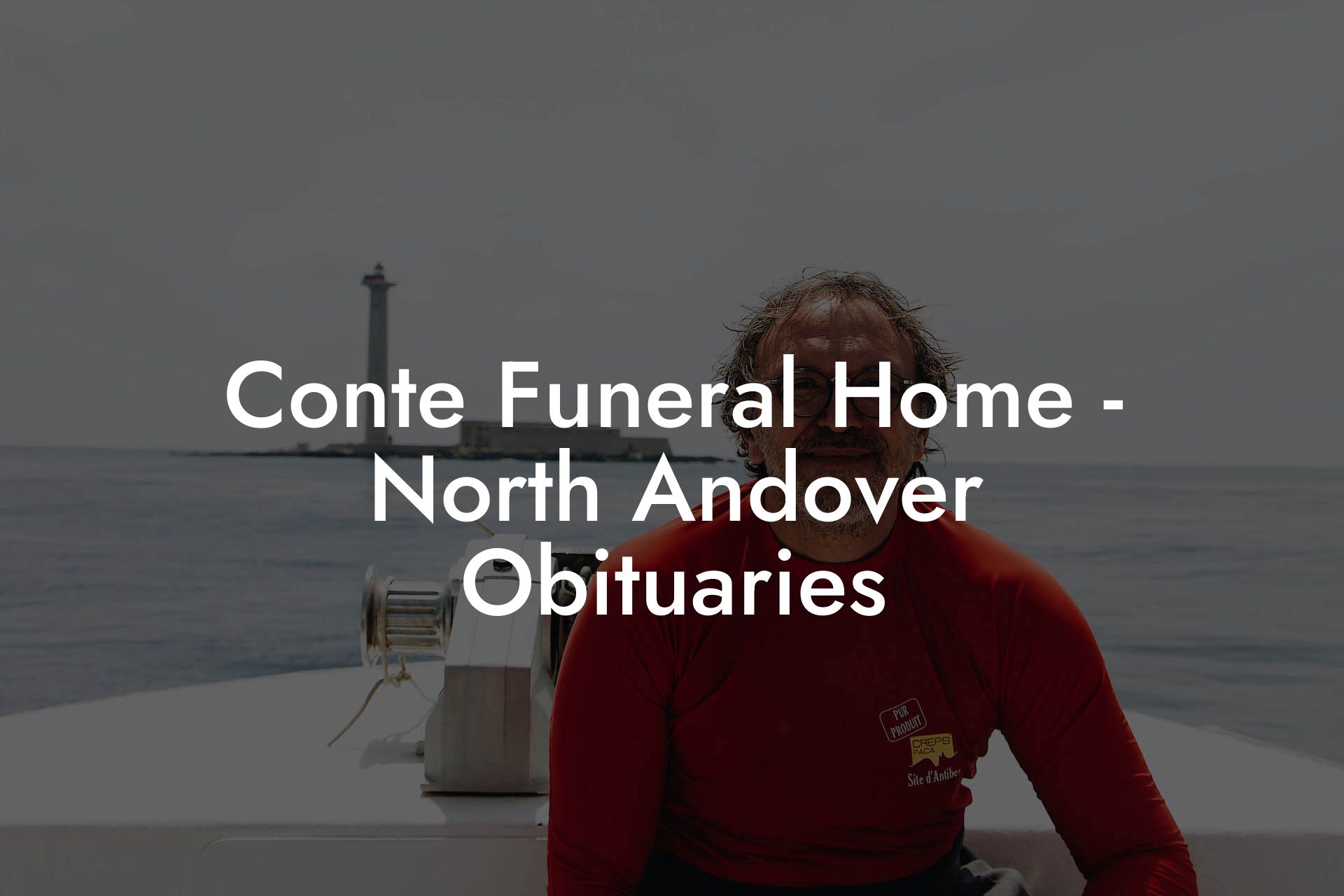 Conte Funeral Home - North Andover Obituaries