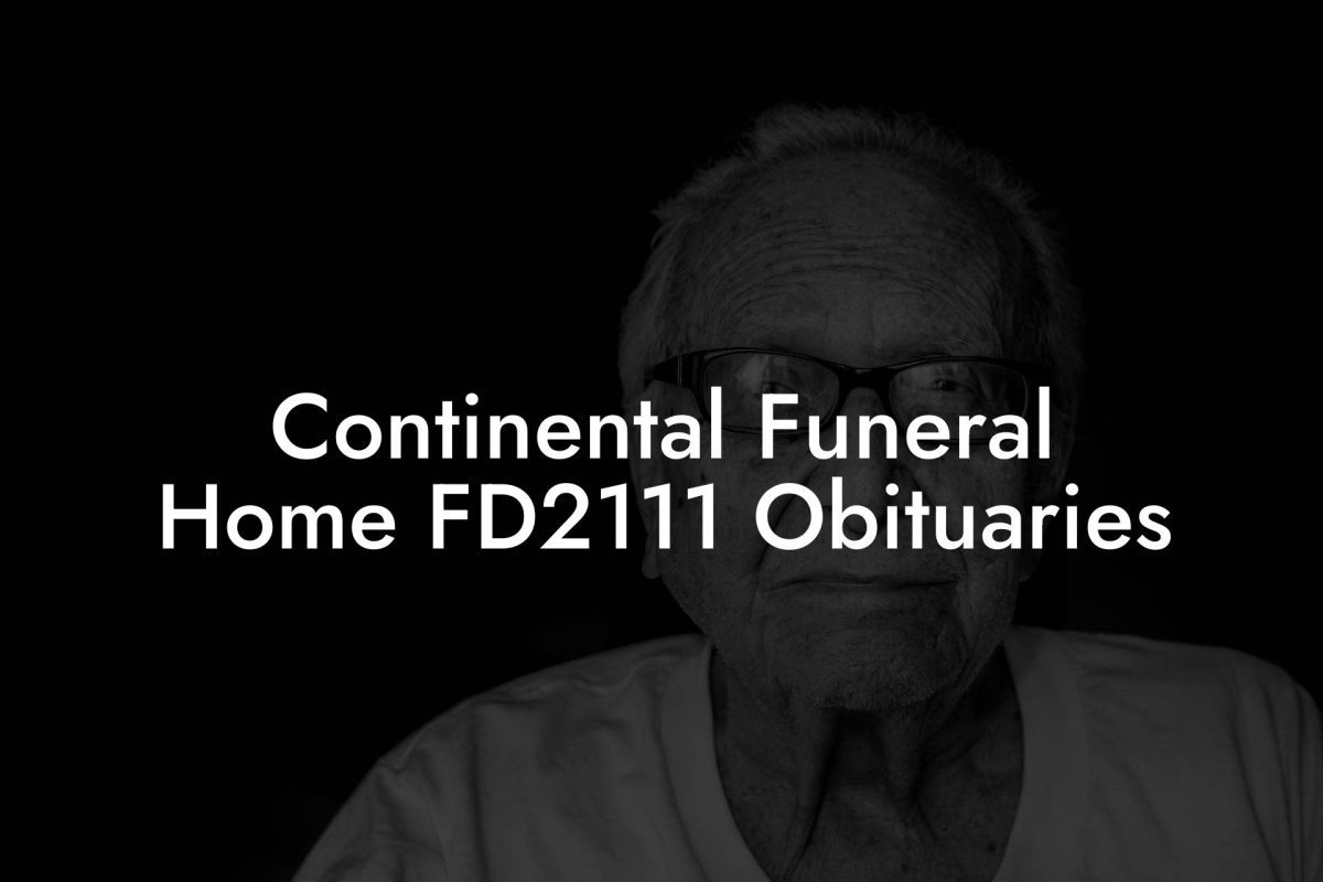 Continental Funeral Home FD2111 Obituaries