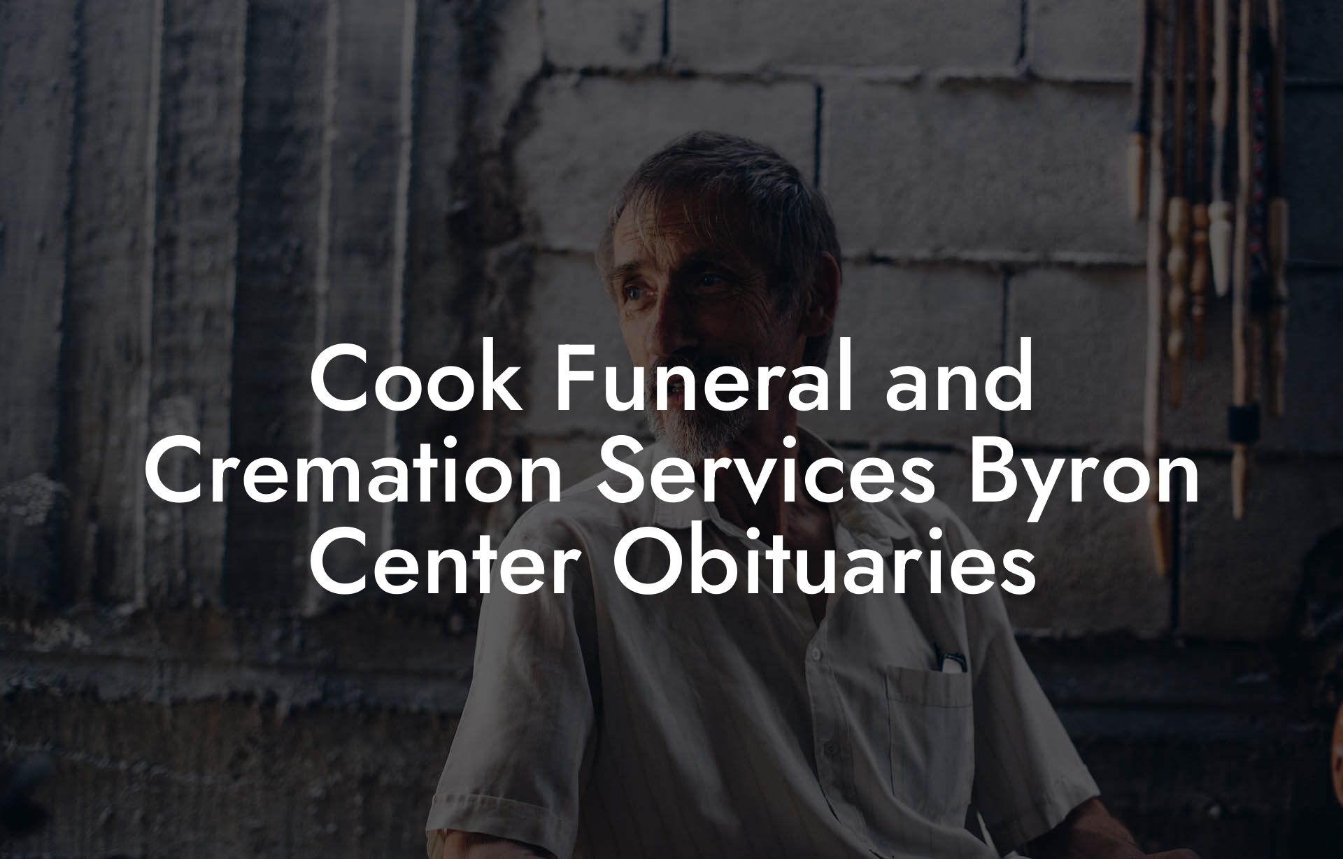 Cook Funeral and Cremation Services Byron Center Obituaries
