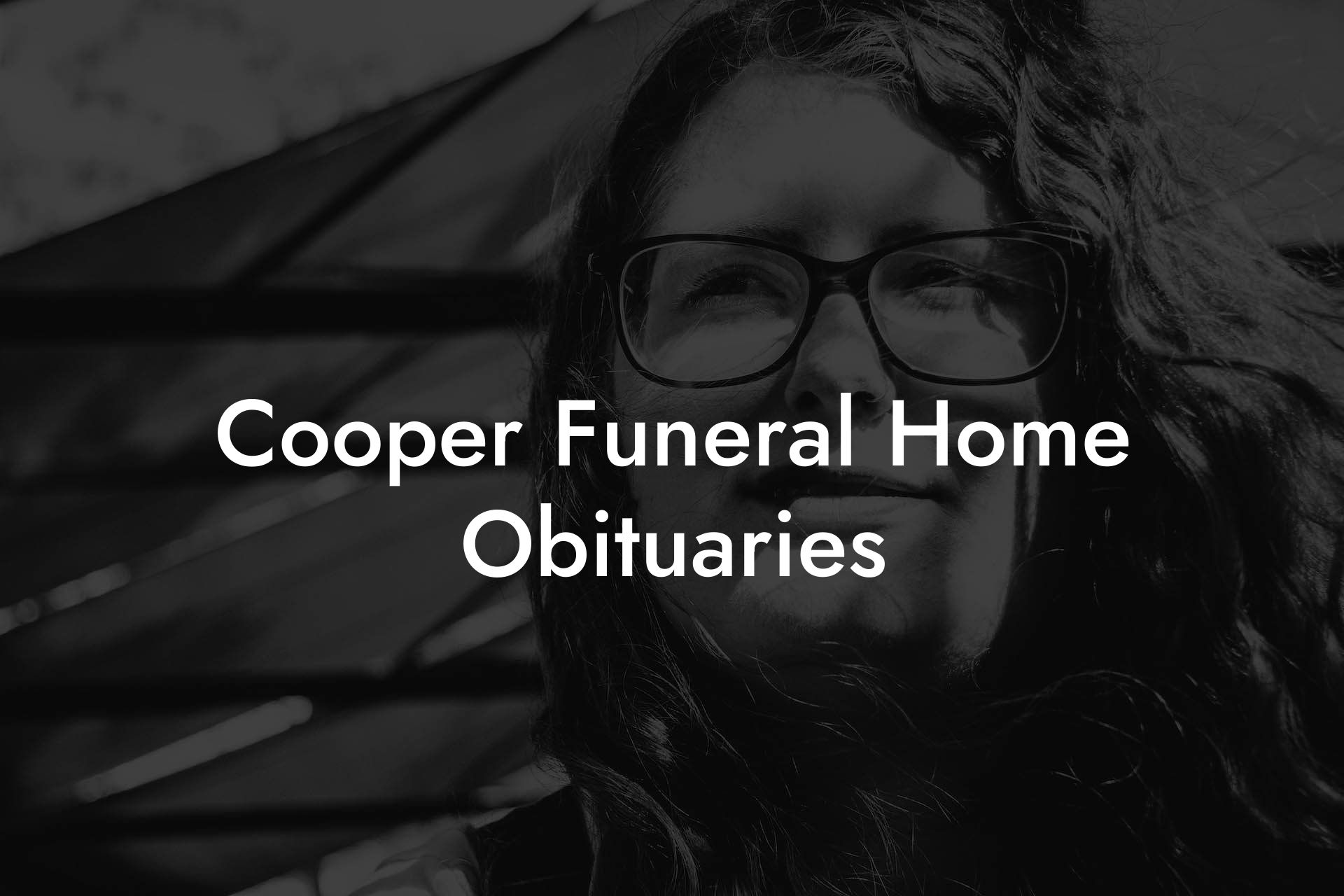 Cooper Funeral Home Obituaries