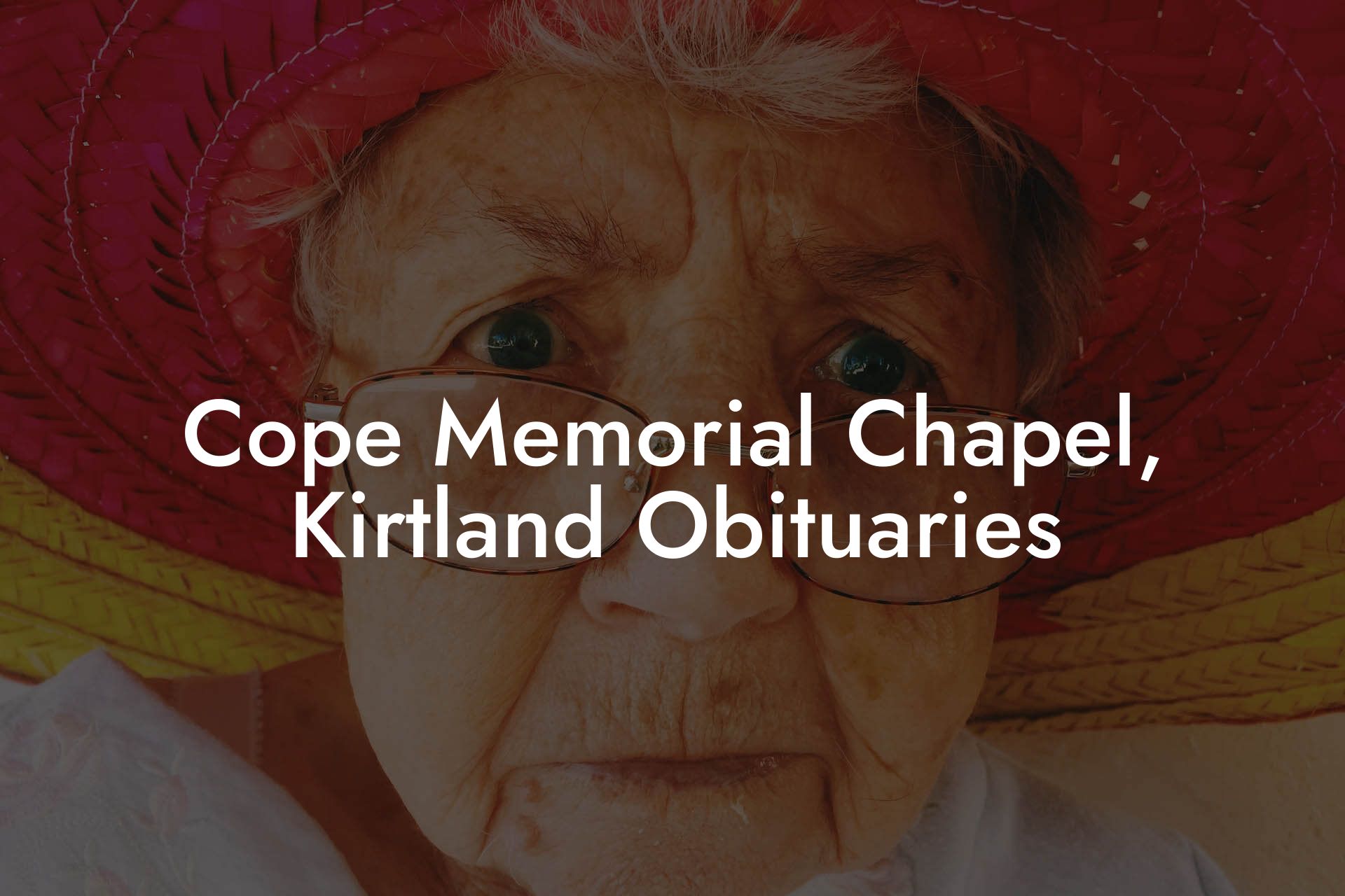 Cope Memorial Chapel Kirtland Obituaries