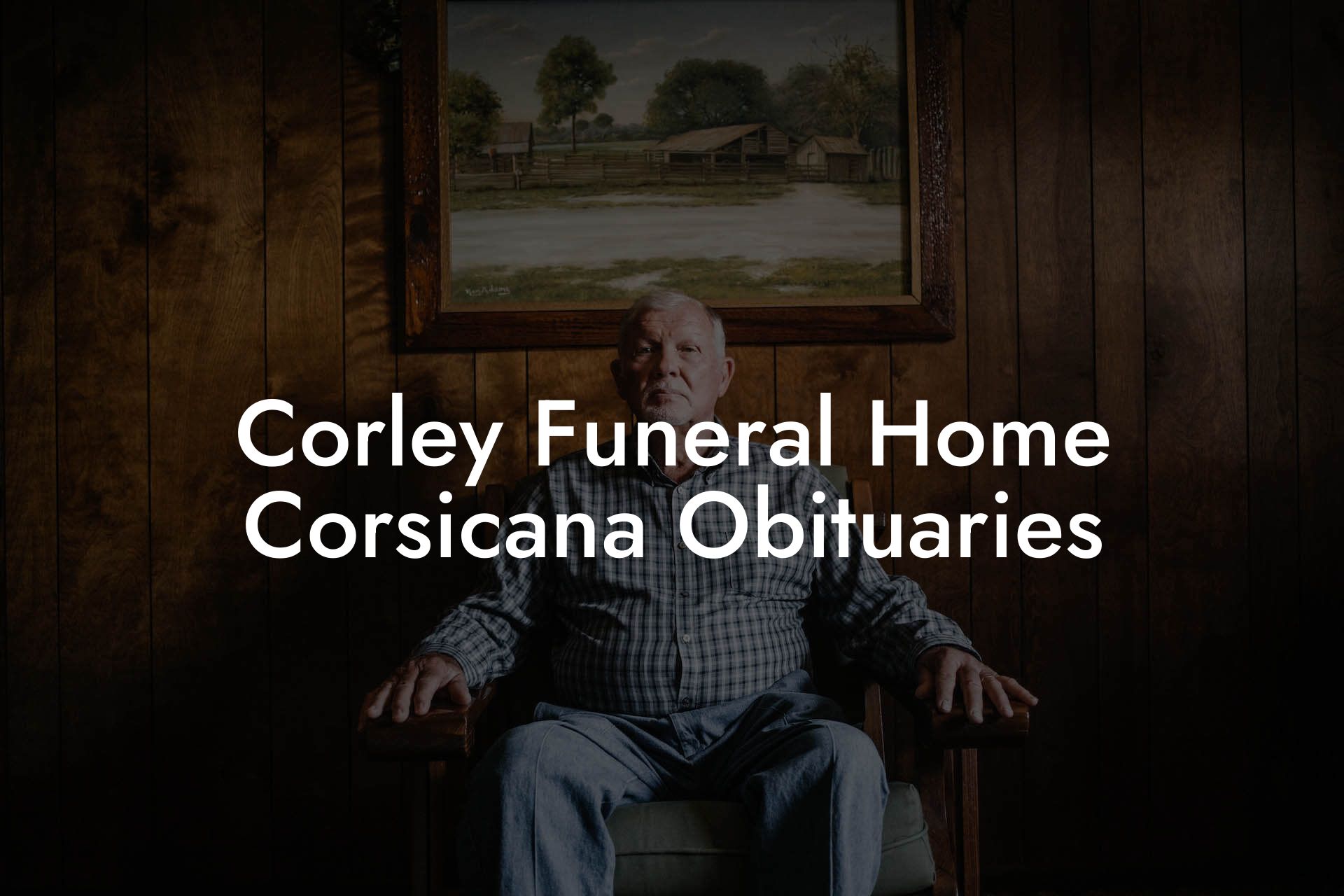 Corley Funeral Home Corsicana Obituaries