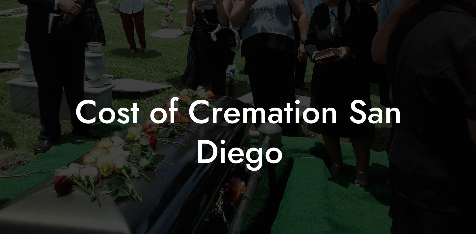 Cost of Cremation San Diego