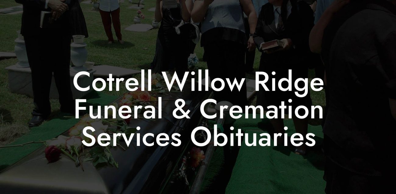 Cotrell Willow Ridge Funeral & Cremation Services Obituaries
