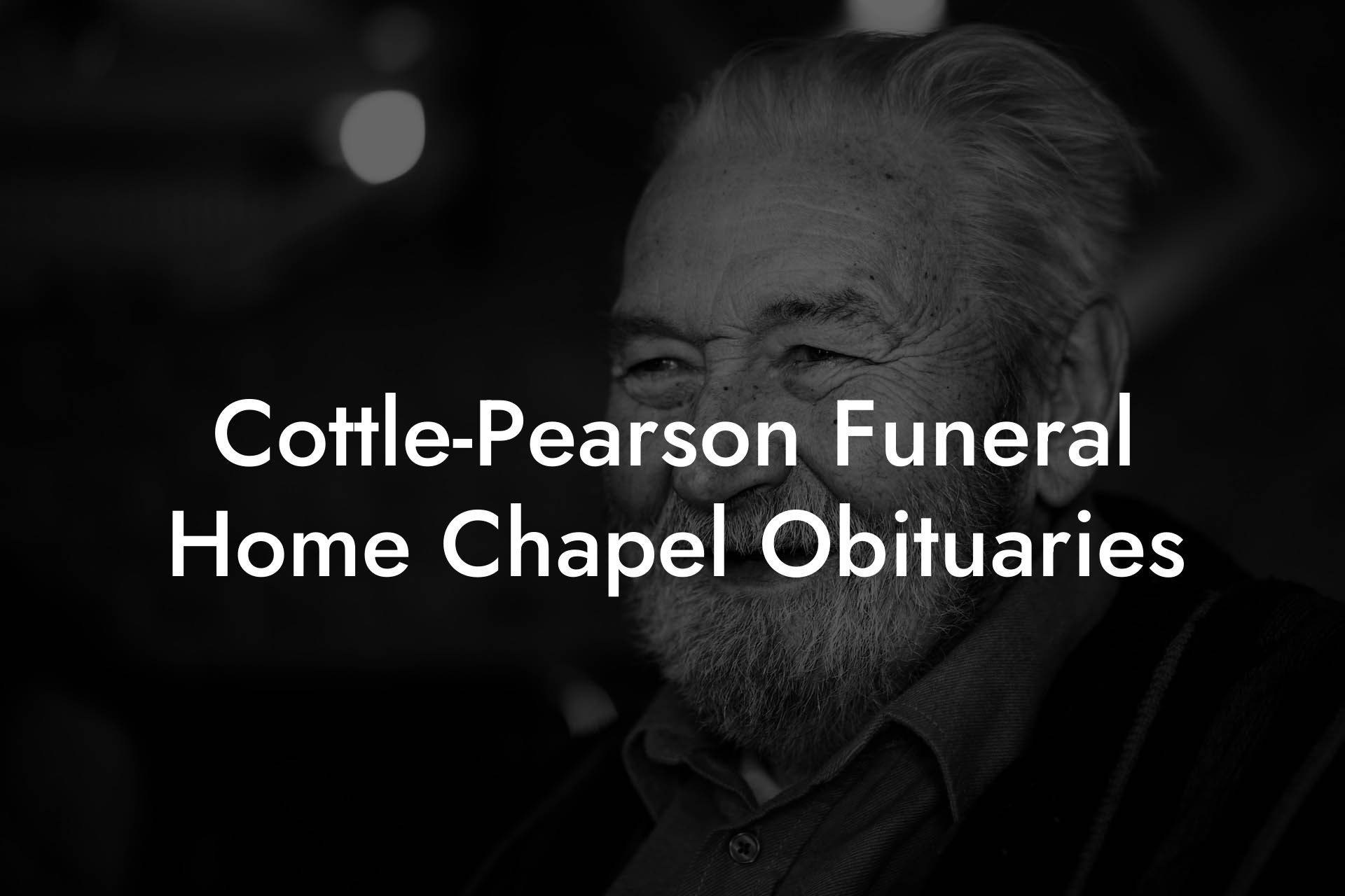 Cottle-Pearson Funeral Home Chapel Obituaries