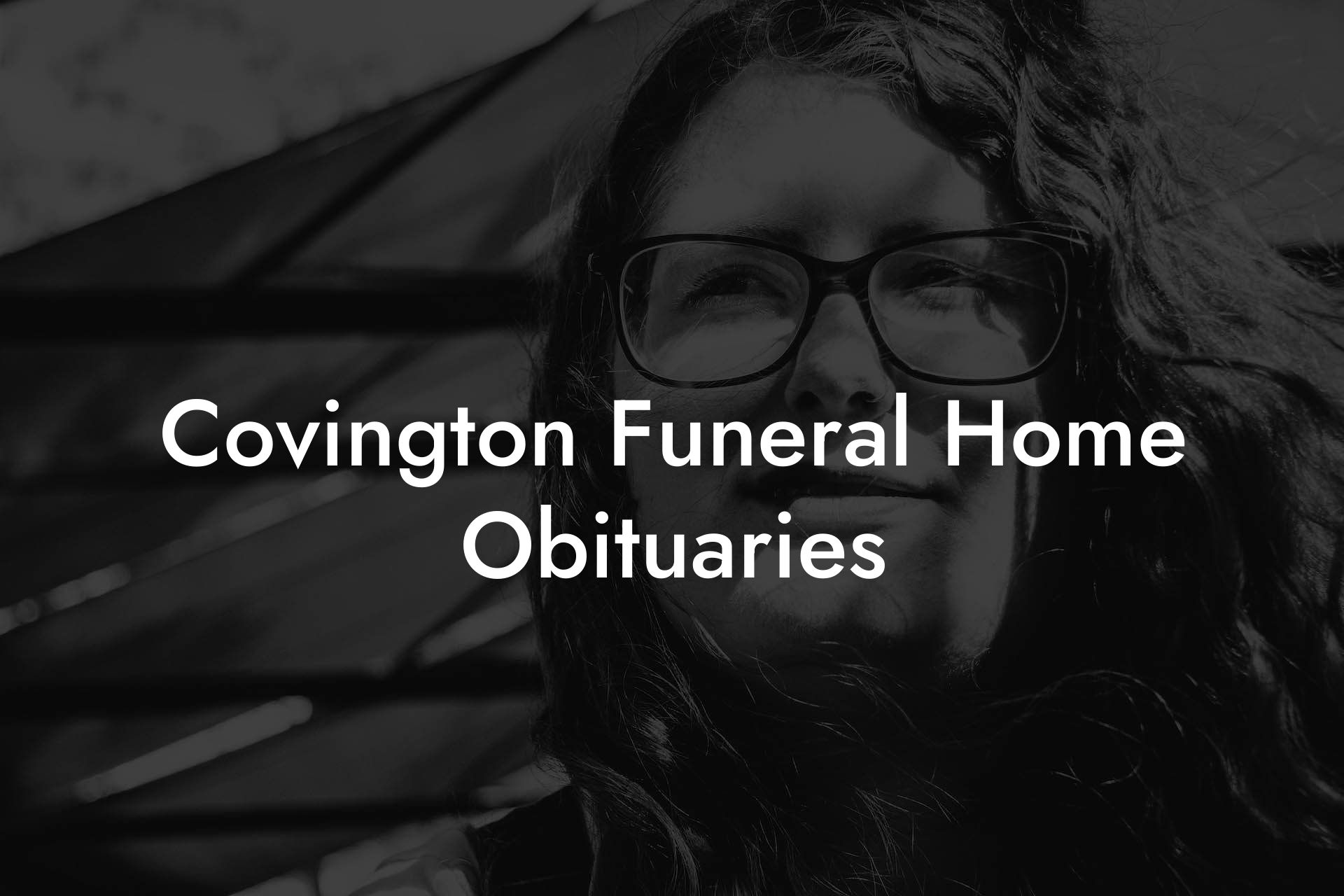 Covington Funeral Home Obituaries