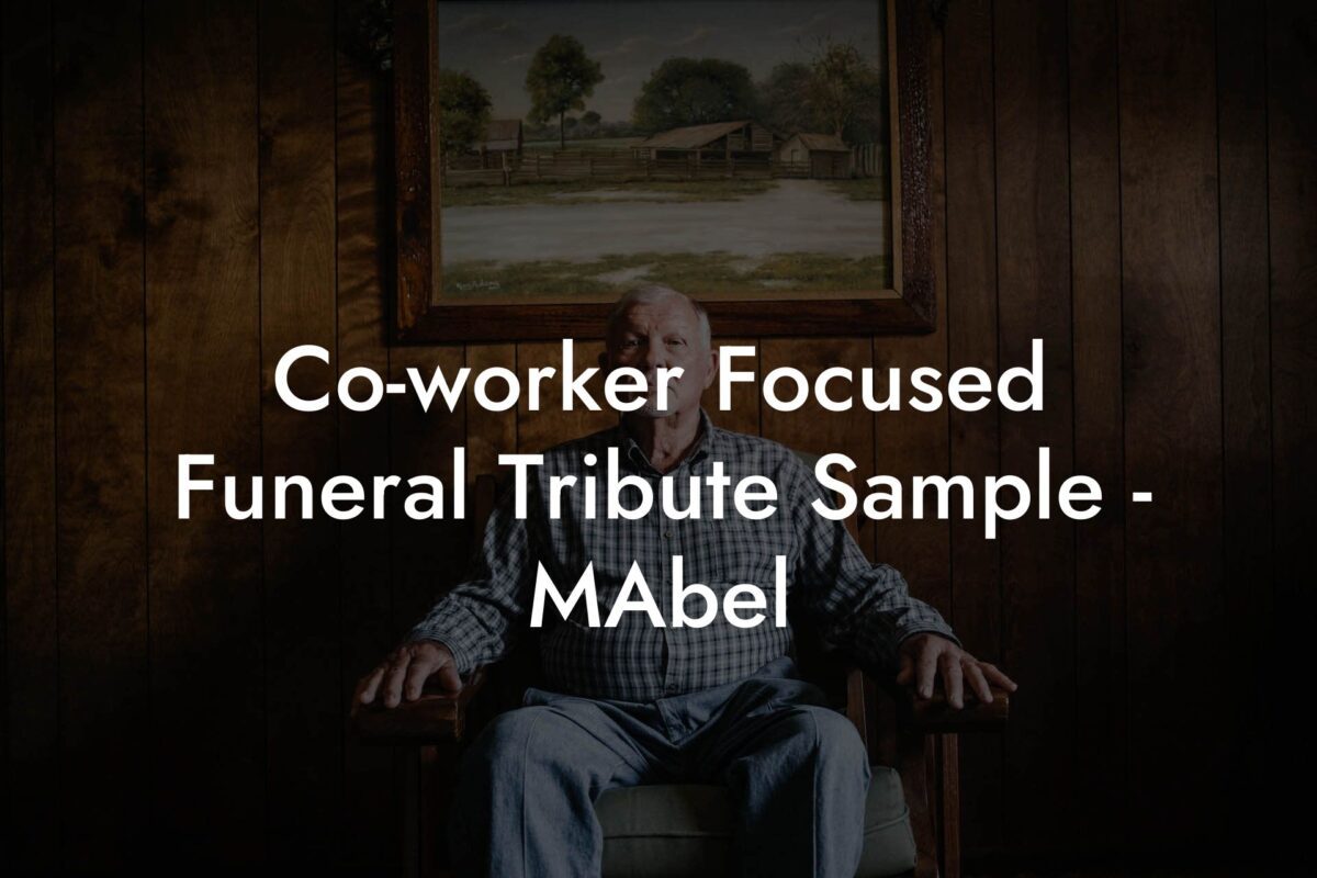 Co-worker Focused Funeral Tribute Sample - MAbel