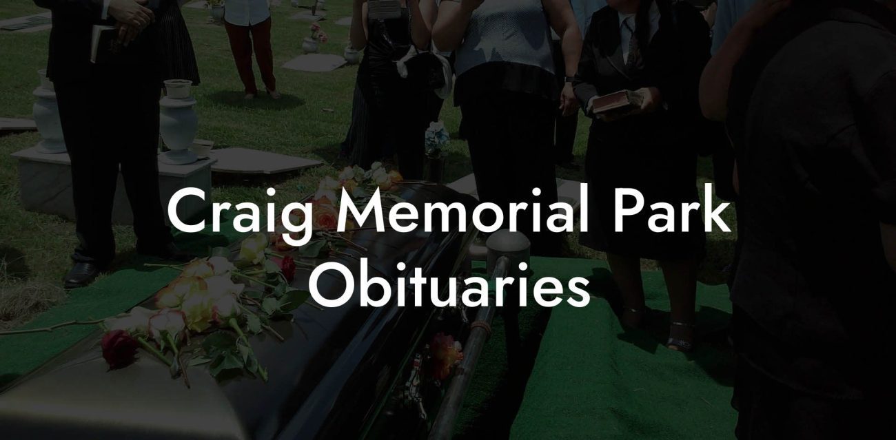 Craig Memorial Park Obituaries