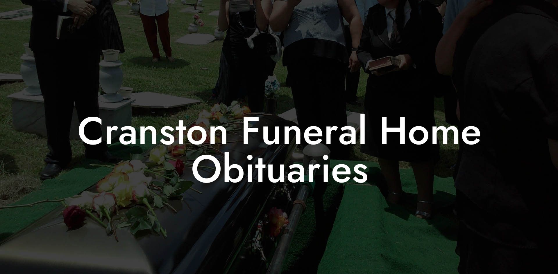 Cranston Funeral Home Obituaries