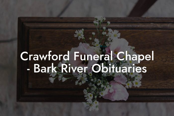 Crawford Funeral Chapel - Bark River Obituaries - Eulogy Assistant