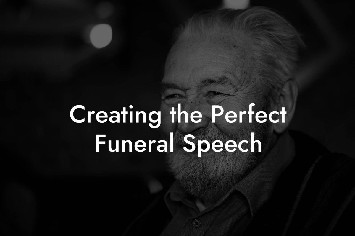 Creating the Perfect Funeral Speech