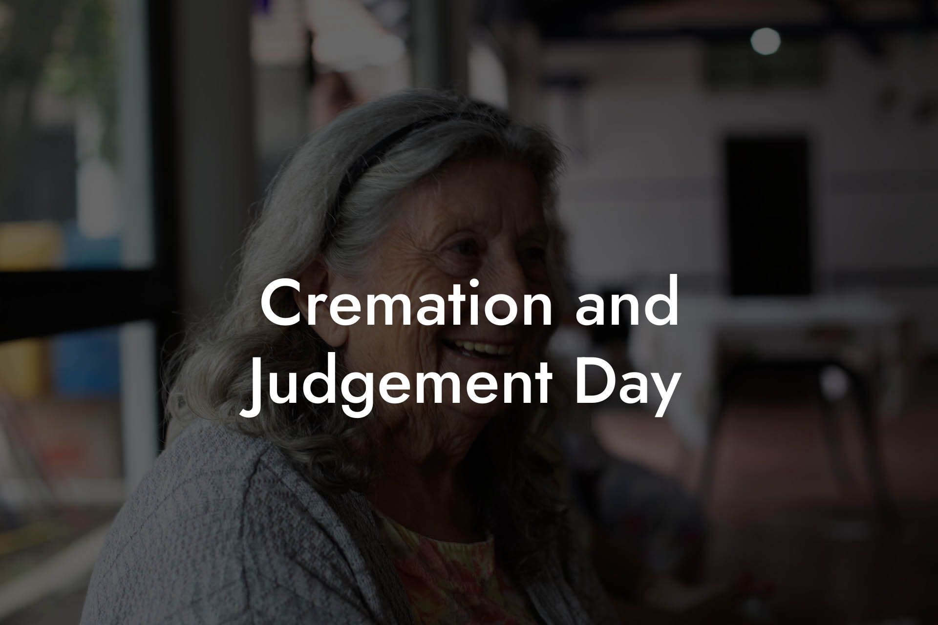 Cremation and Judgement Day