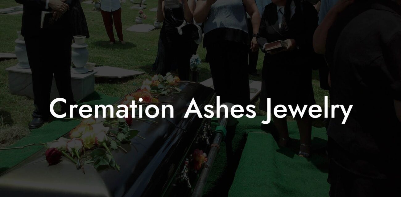 Cremation Ashes Jewelry