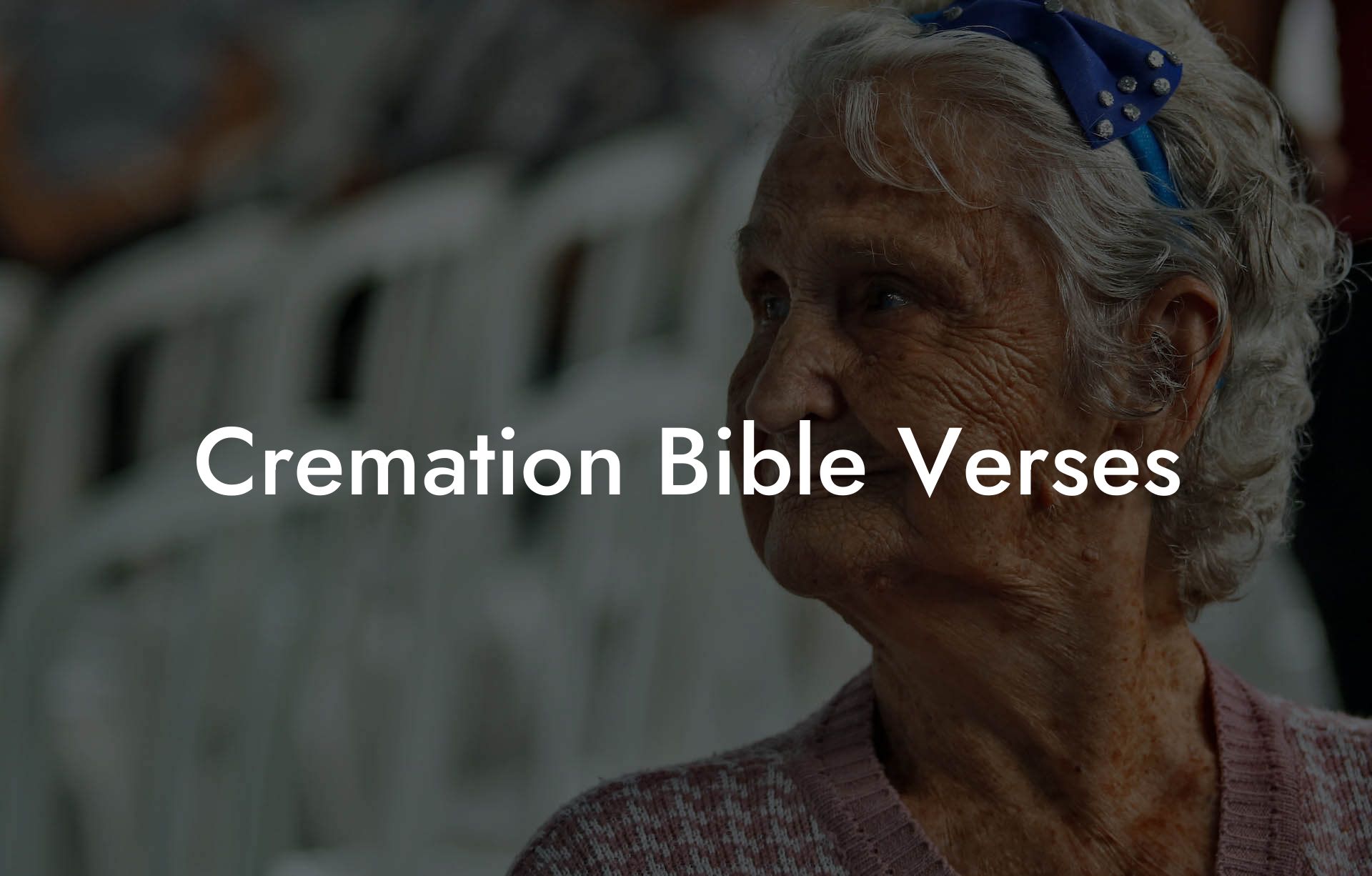 Cremation Bible Verses