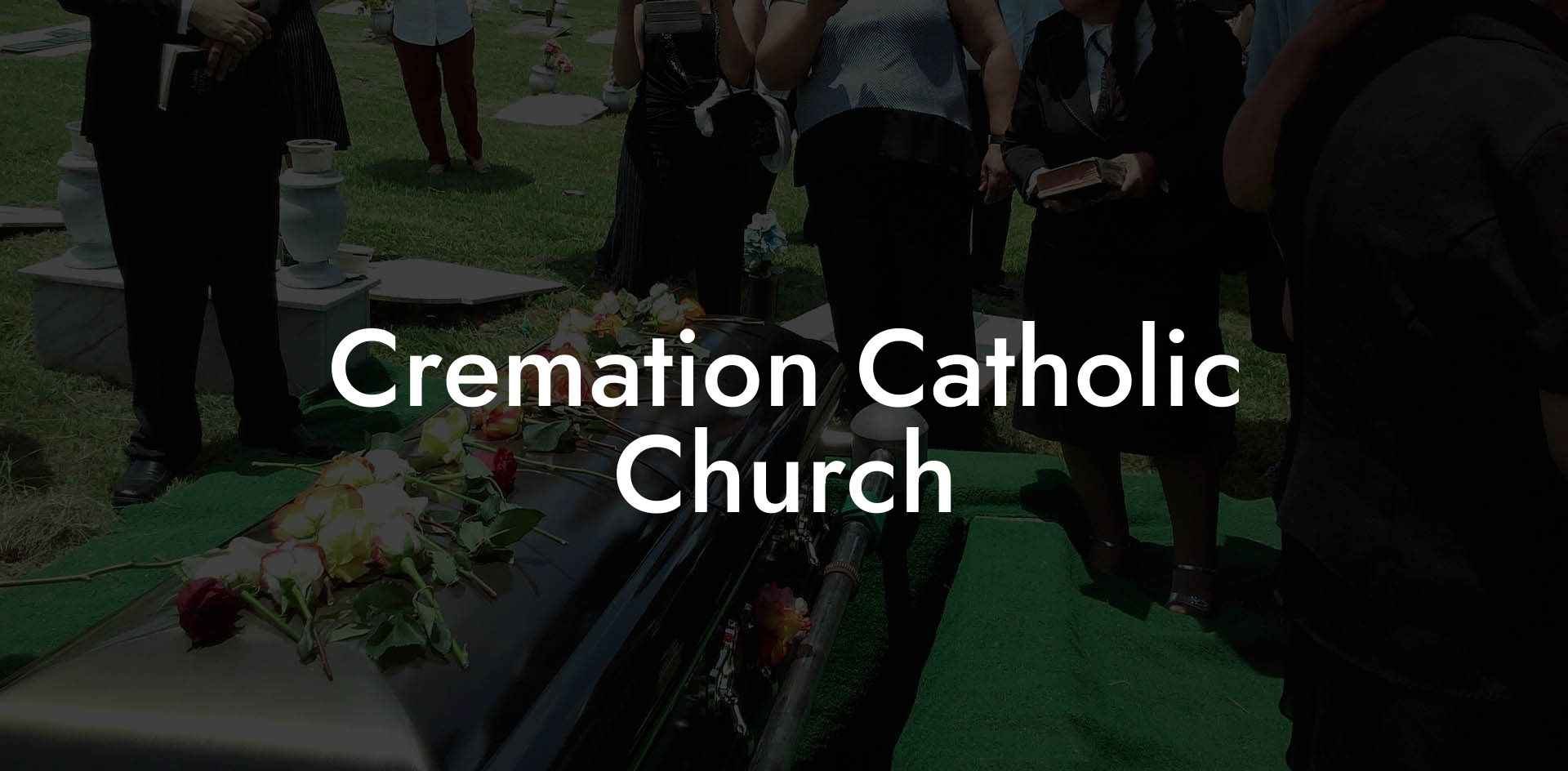Cremation Catholic Church