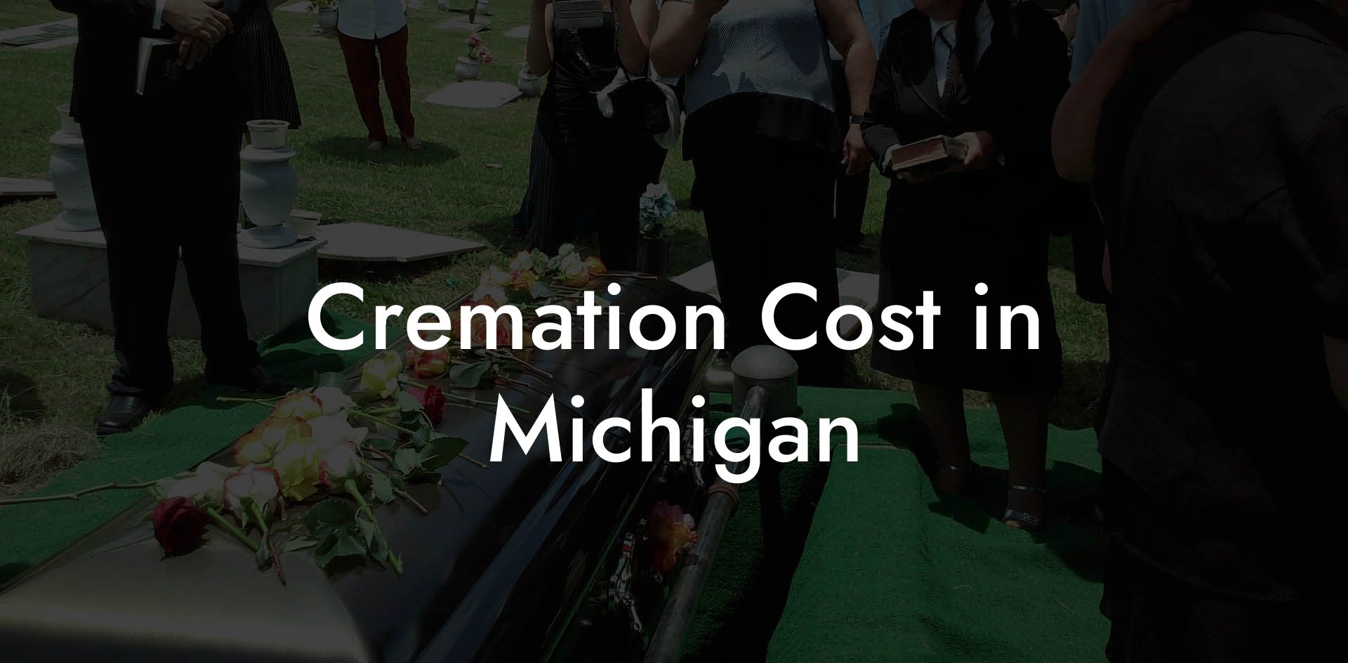 Cremation Cost in Michigan