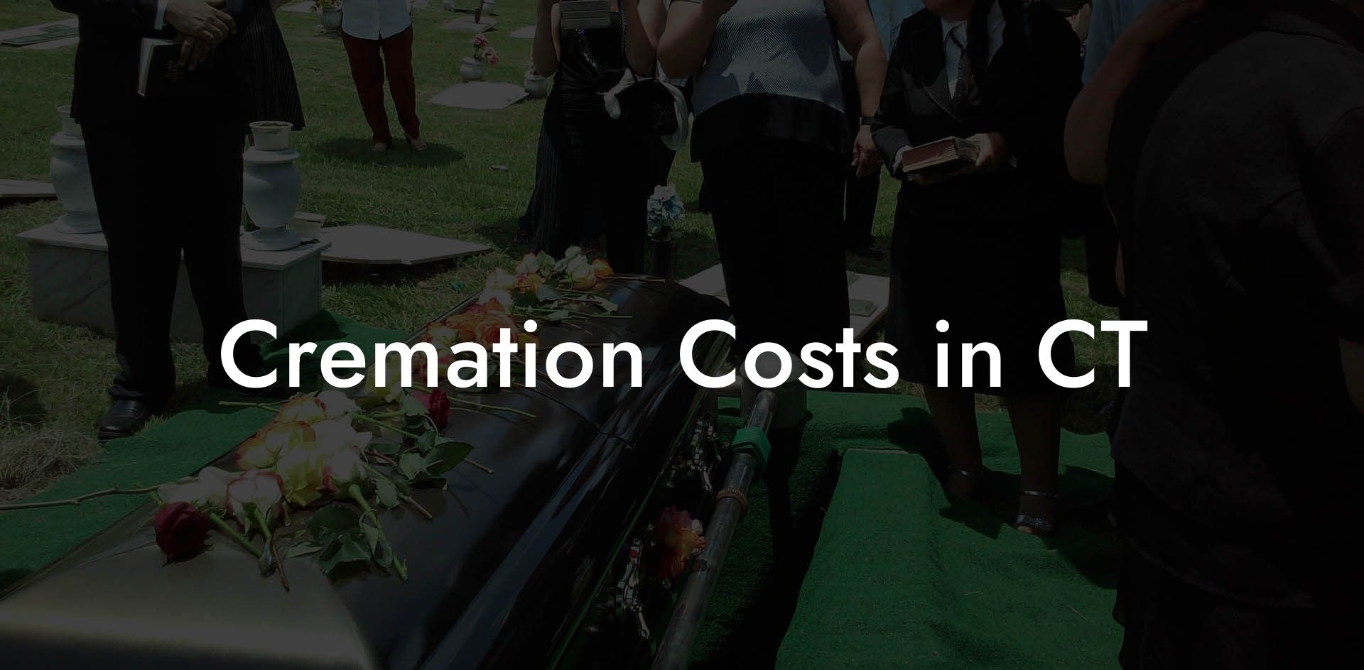 Cremation Costs in CT