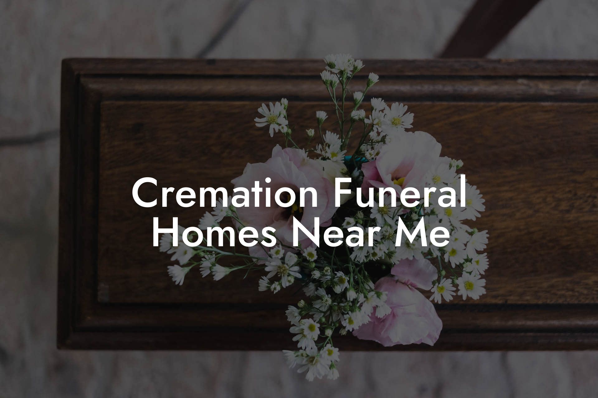 Cremation Funeral Homes Near Me