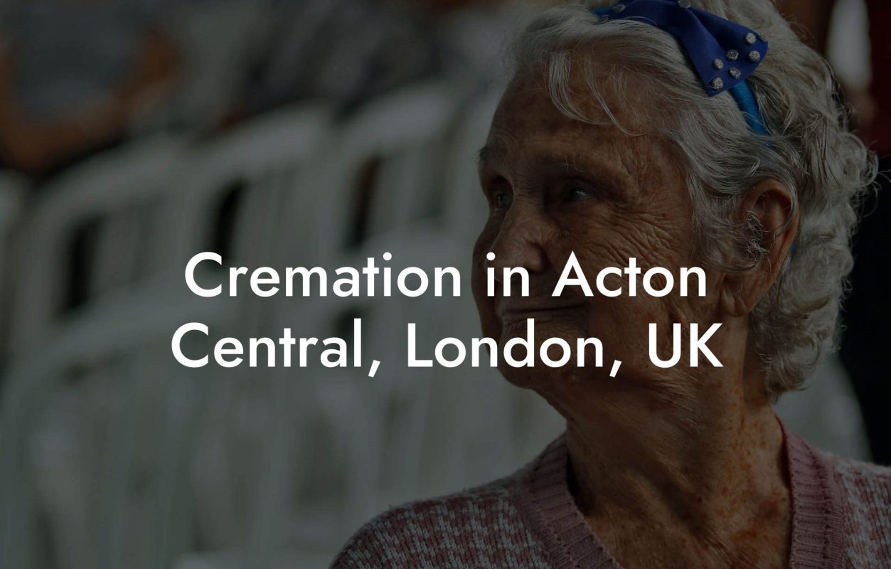 Cremation in Acton Central, London, UK