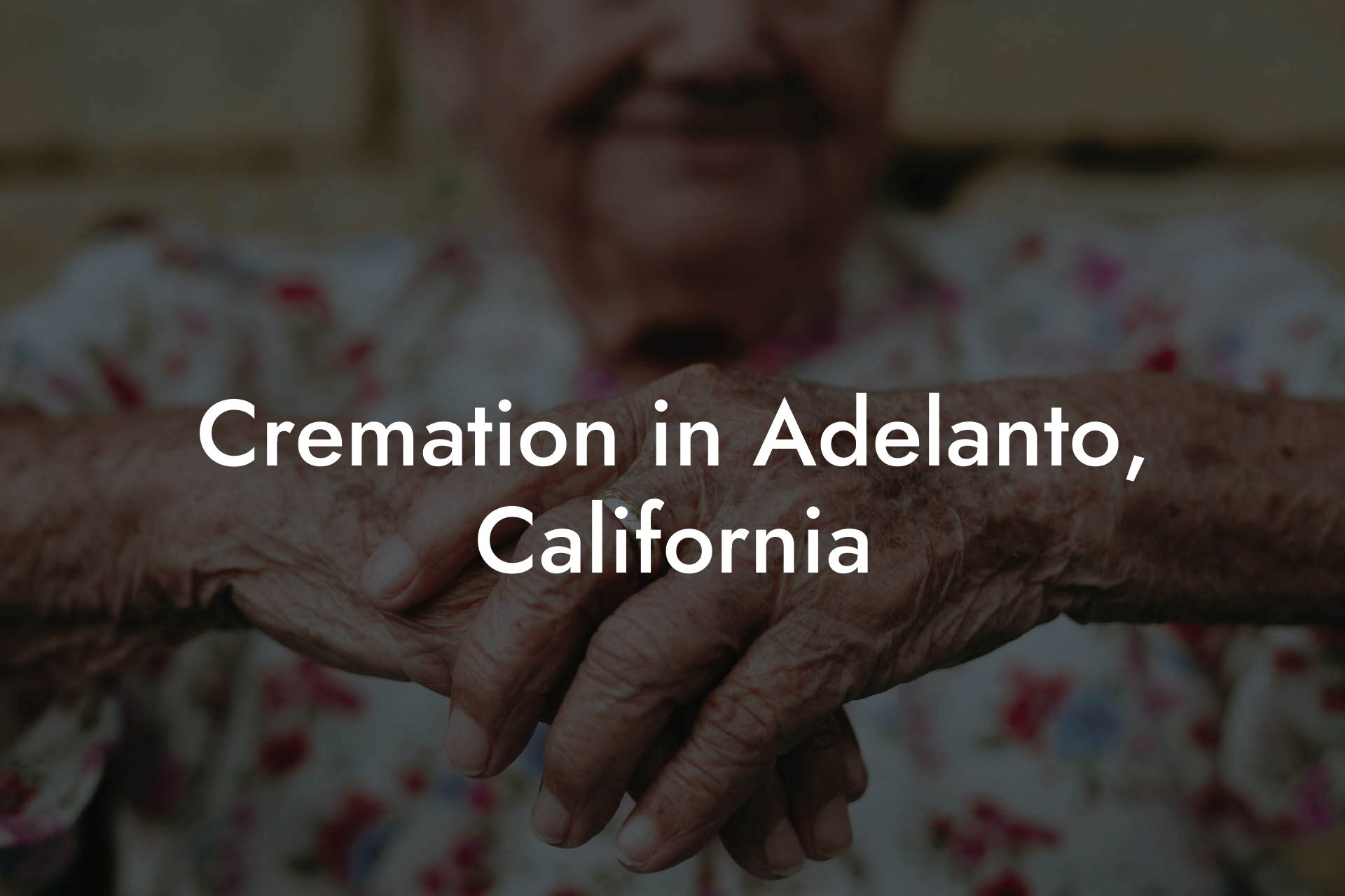 Cremation in Adelanto, California