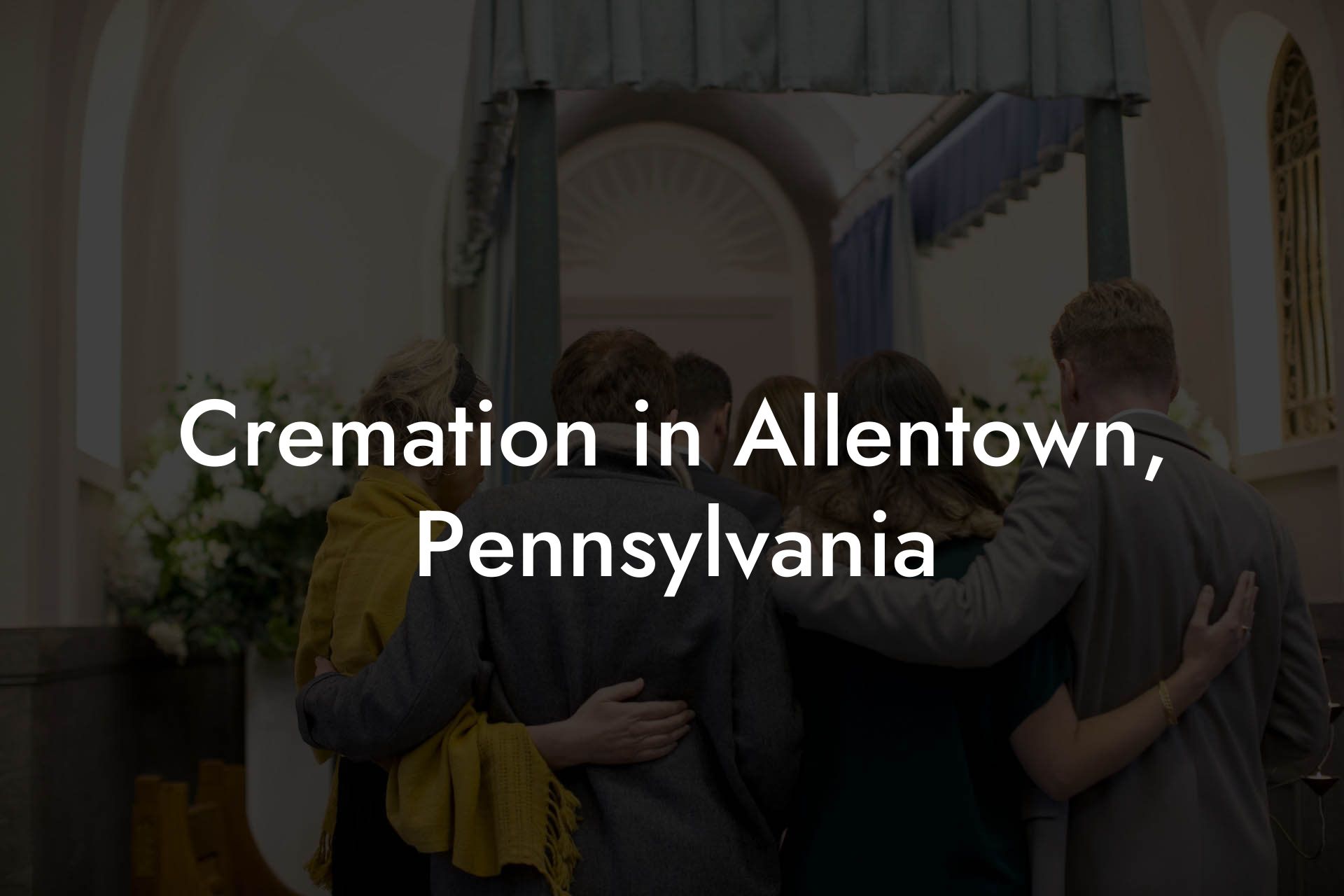 Cremation in Allentown, Pennsylvania