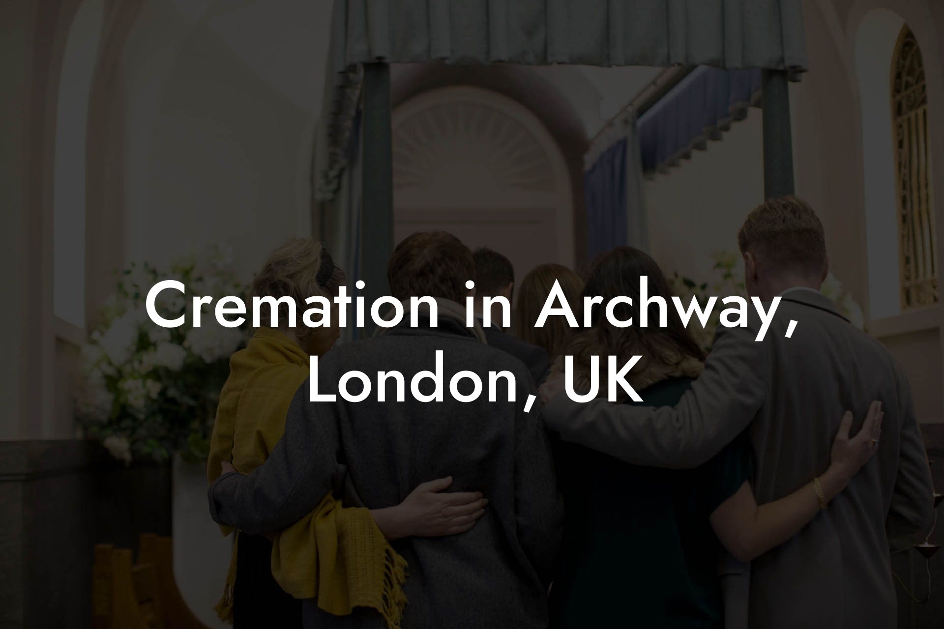 Cremation in Archway, London, UK
