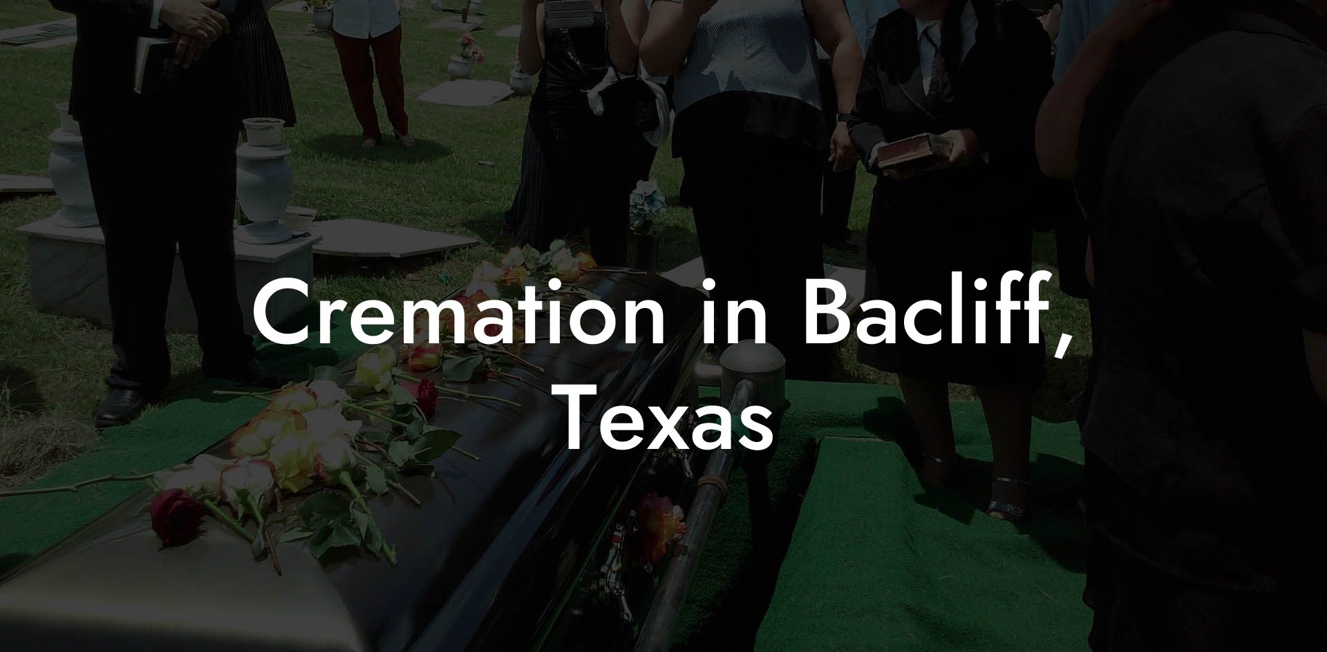 Cremation in Bacliff, Texas