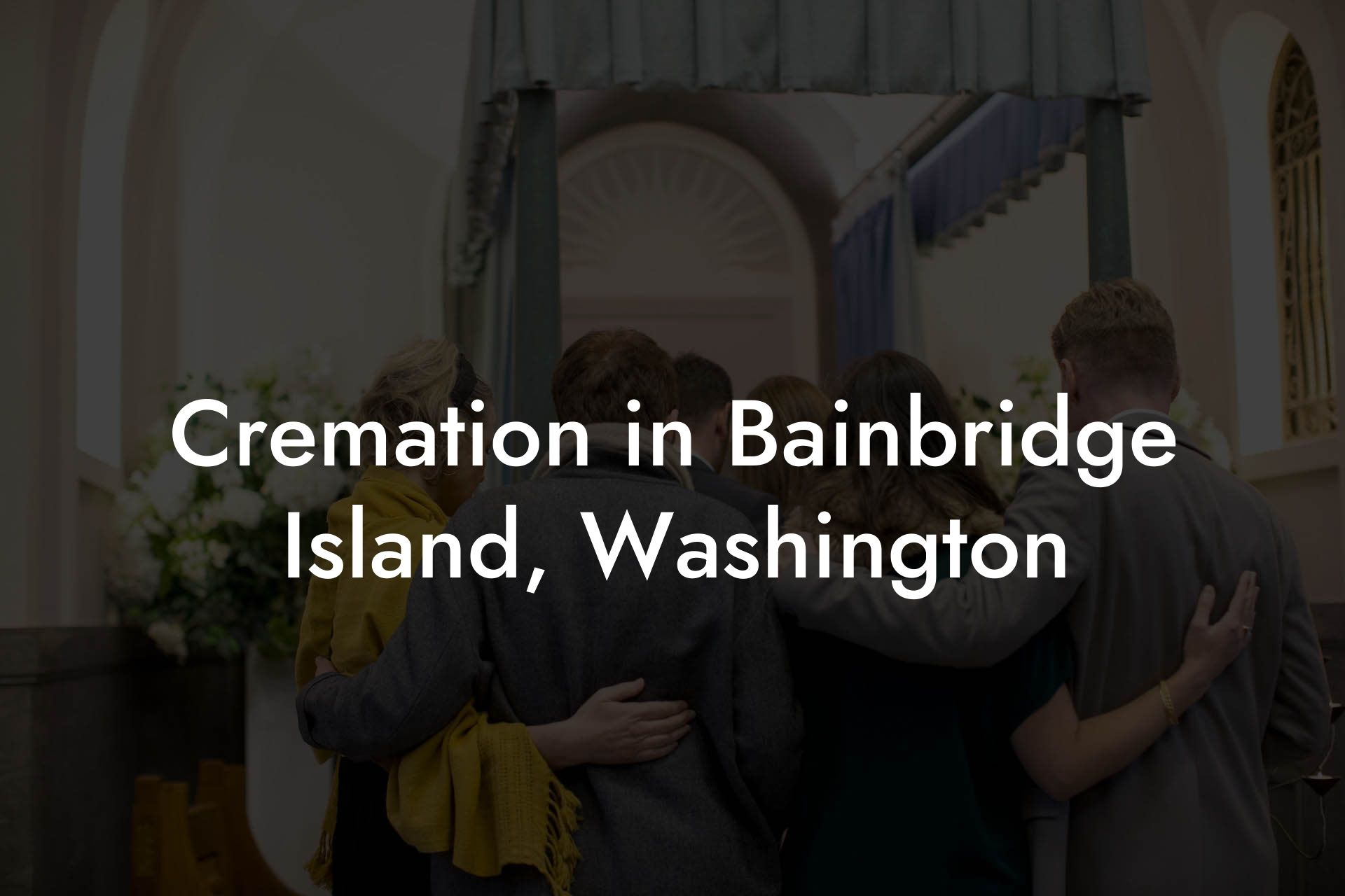 Cremation in Bainbridge Island, Washington