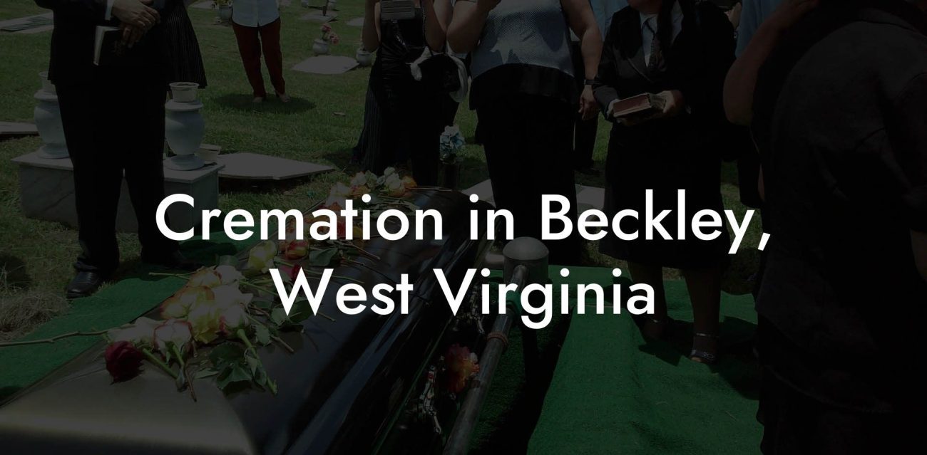 Cremation in Beckley, West Virginia