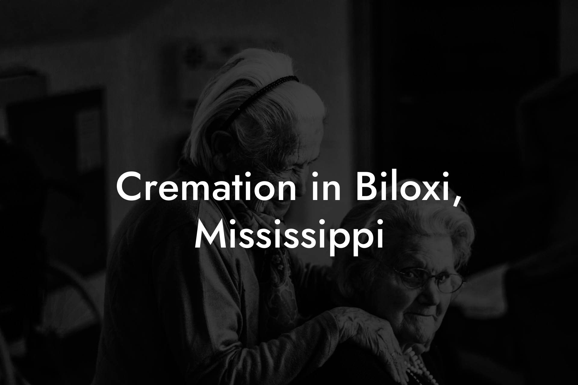Cremation in Biloxi, Mississippi