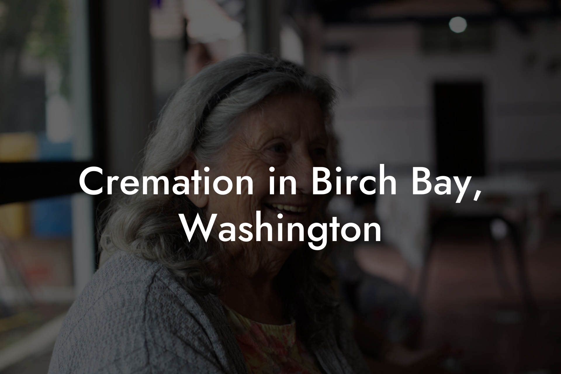 Cremation in Birch Bay, Washington