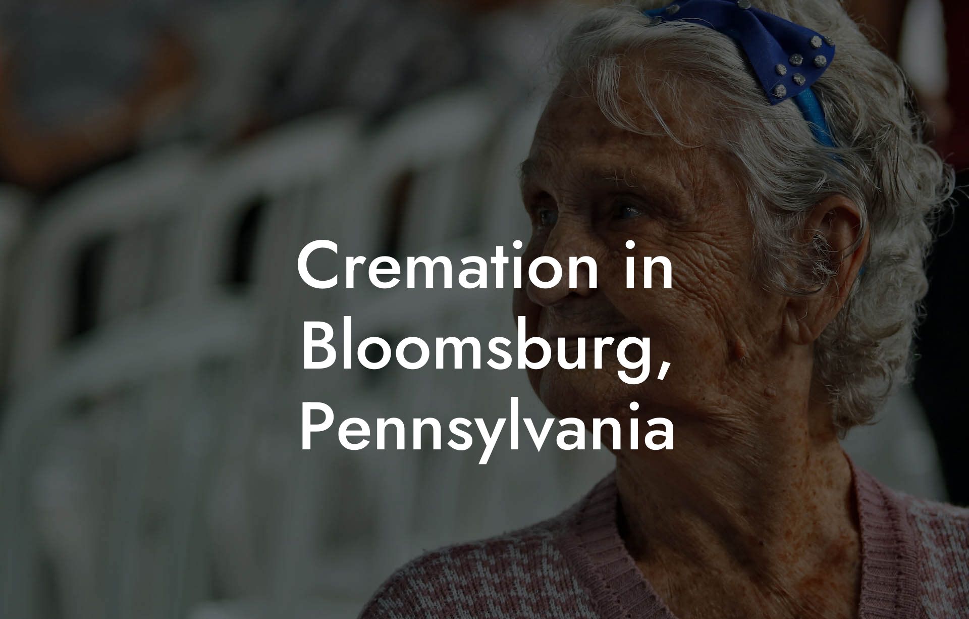 Cremation in Bloomsburg, Pennsylvania