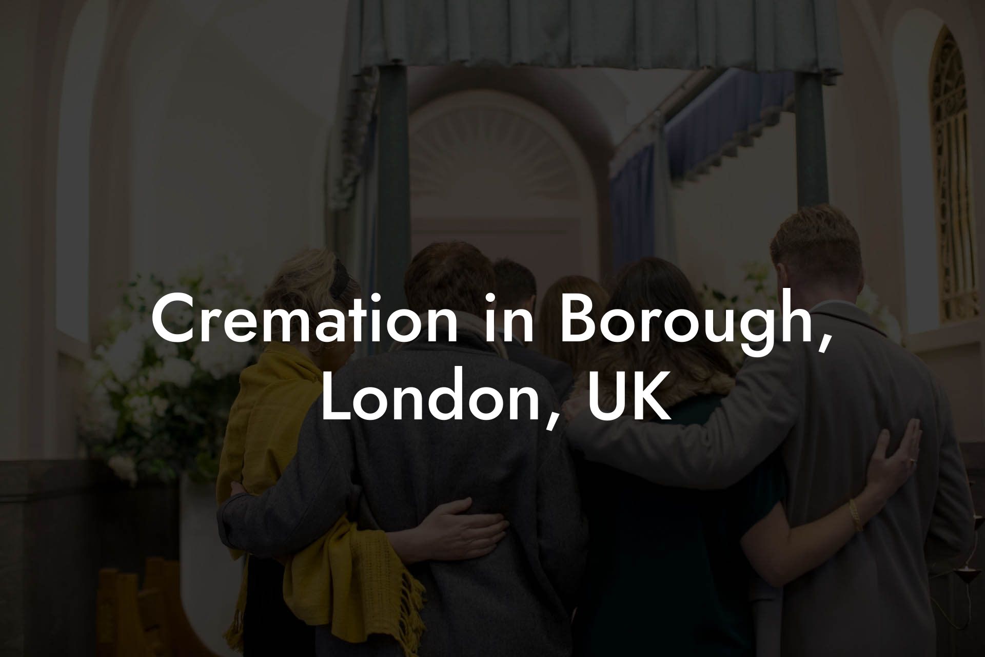 Cremation in Borough, London, UK