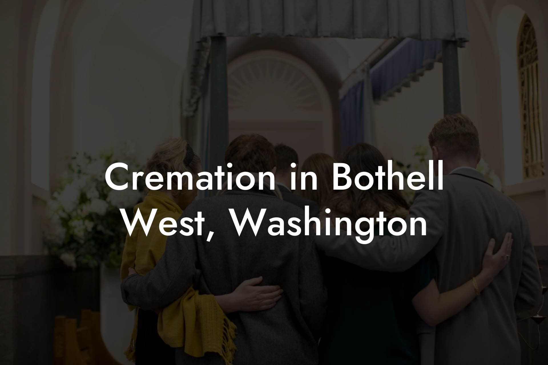 Cremation in Bothell West, Washington