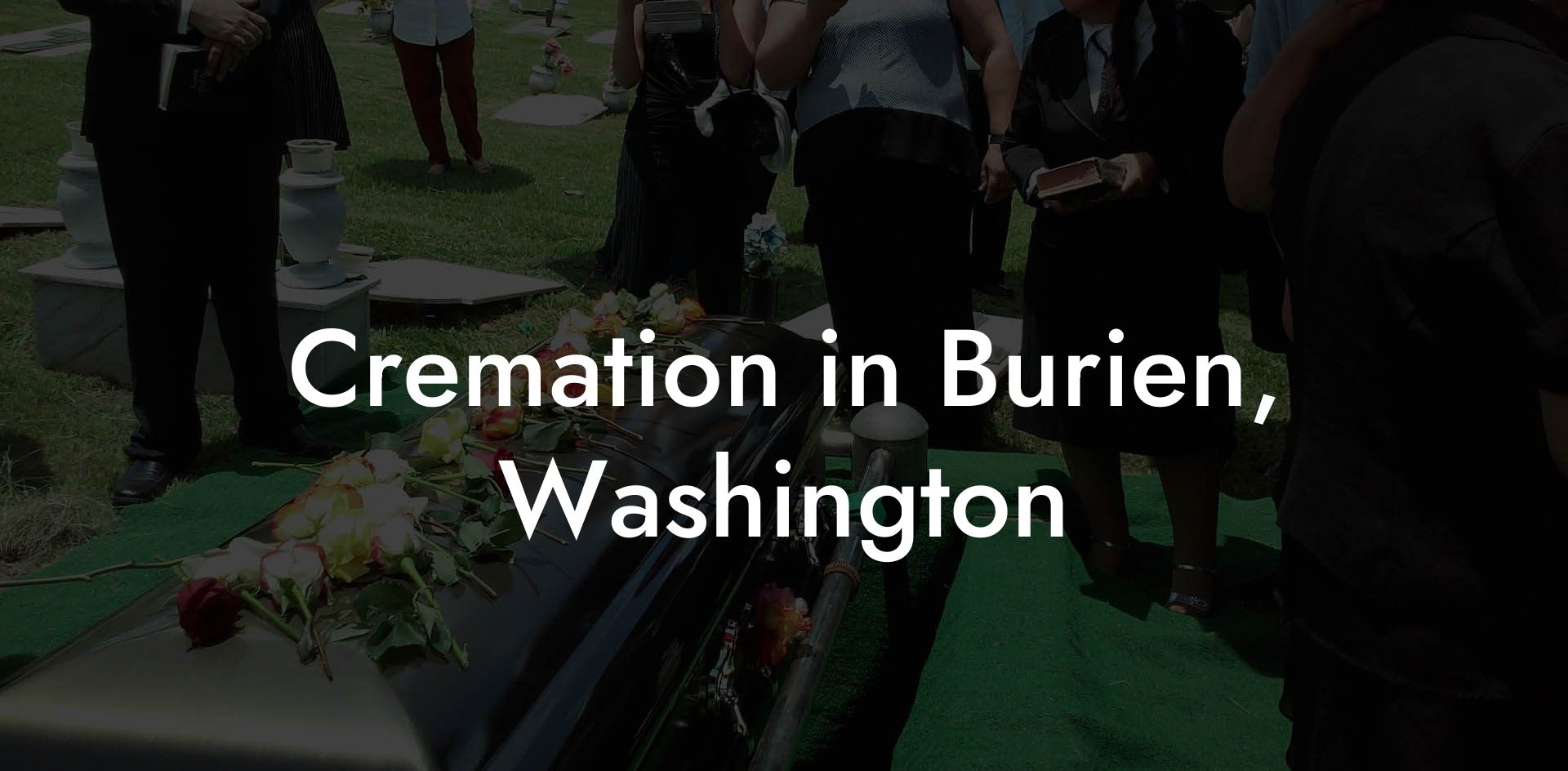 Cremation in Burien, Washington