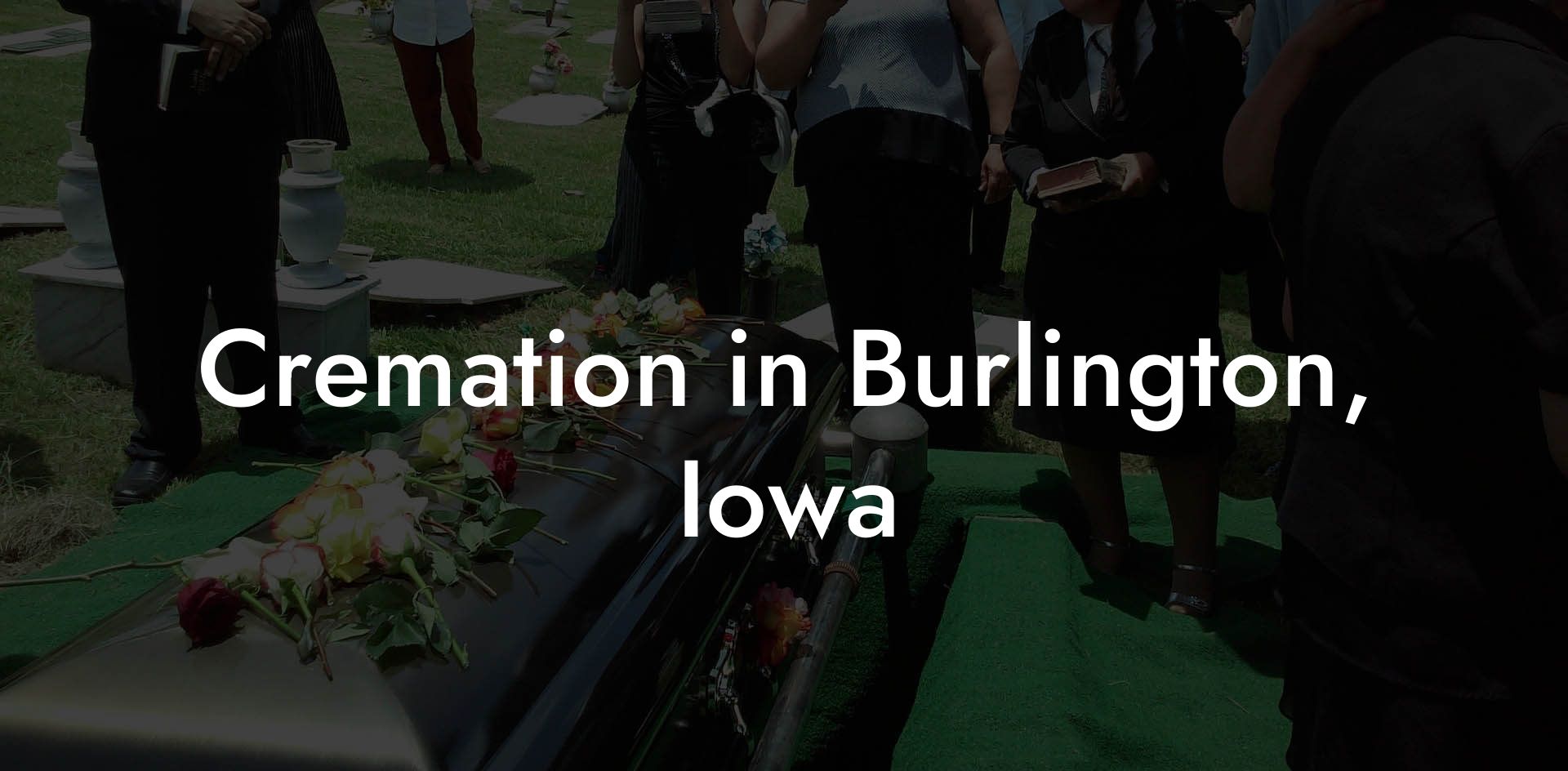 Cremation in Burlington, Iowa