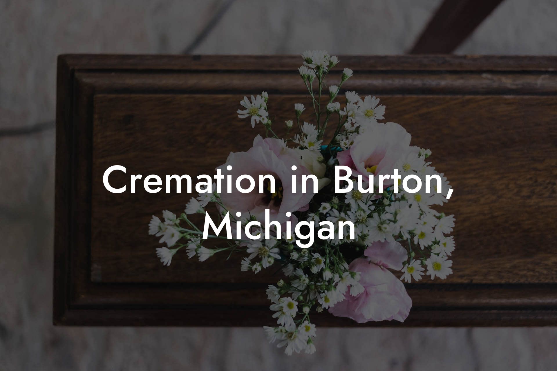 Cremation in Burton, Michigan