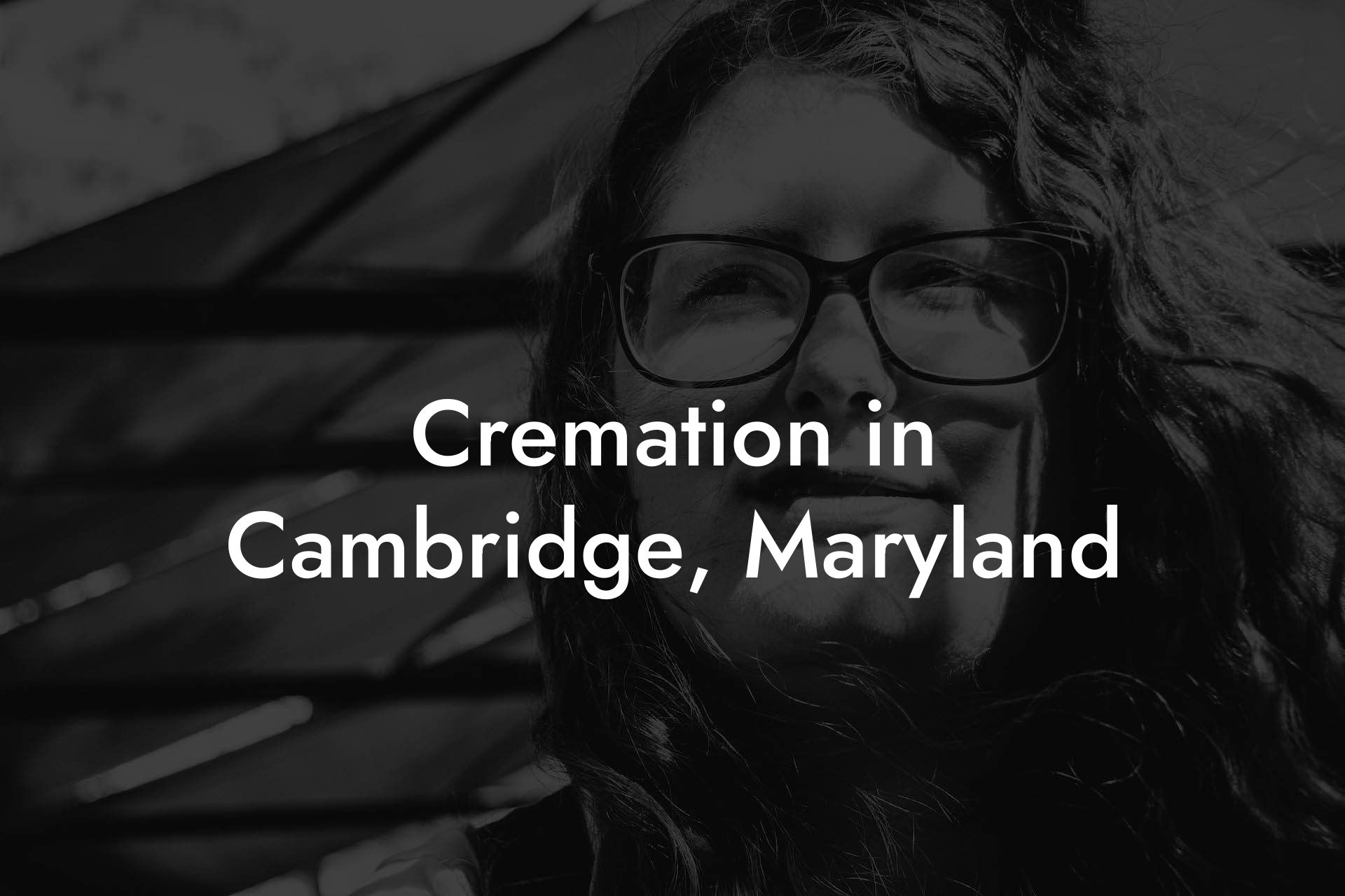 Cremation in Cambridge, Maryland