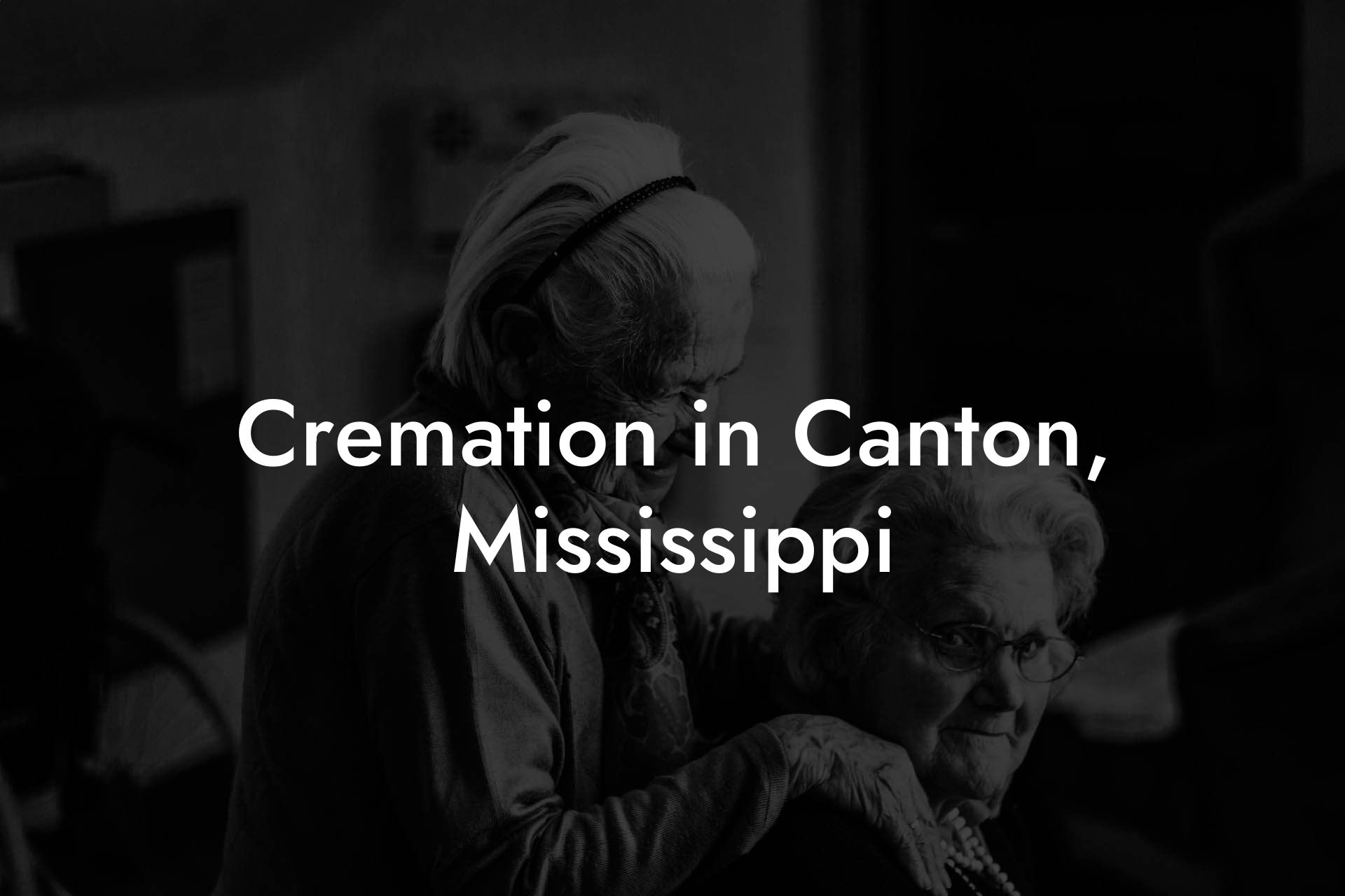 Cremation in Canton, Mississippi