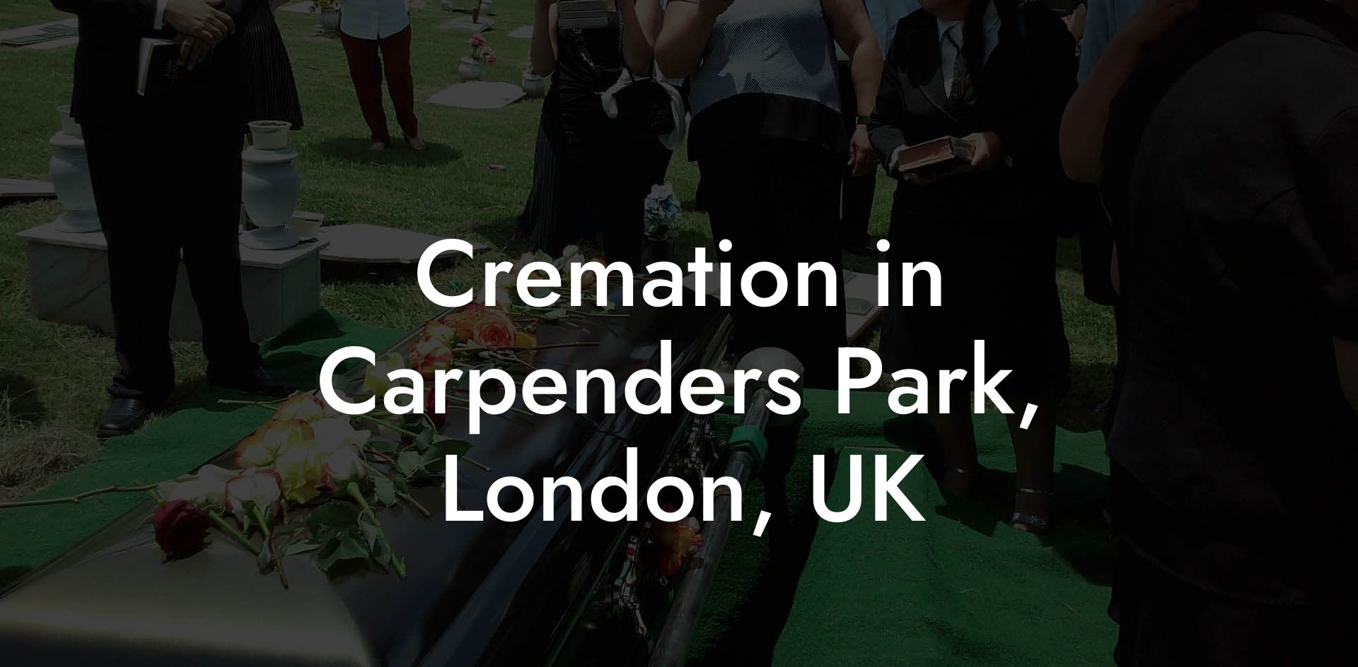 Cremation in Carpenders Park, London, UK