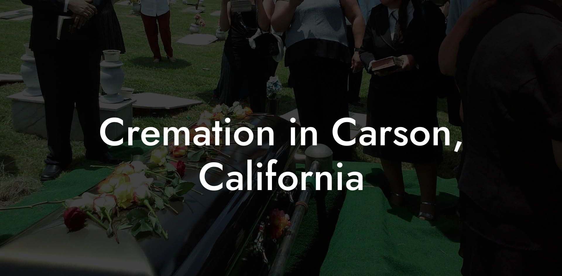 Cremation in Carson, California