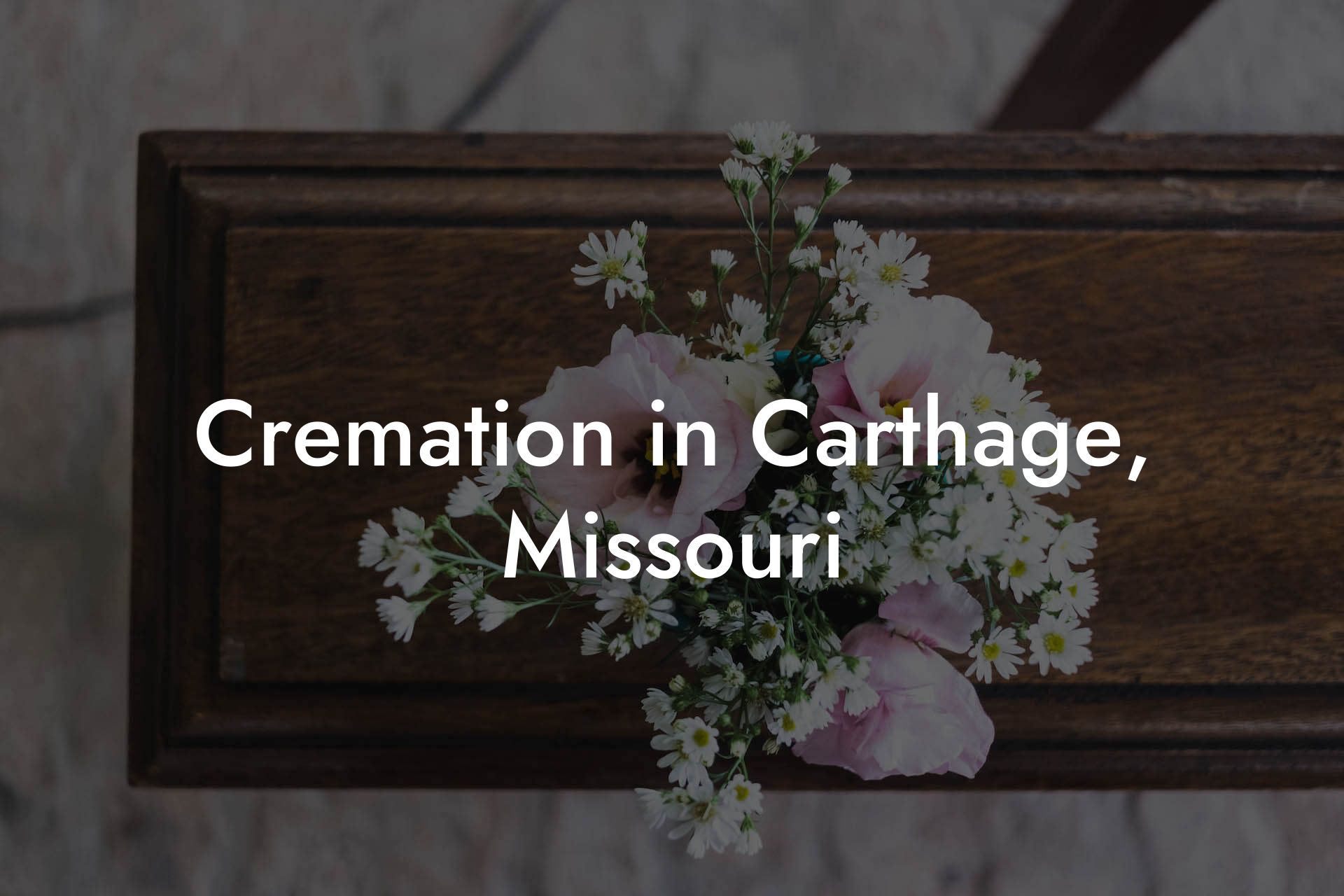 Cremation in Carthage, Missouri