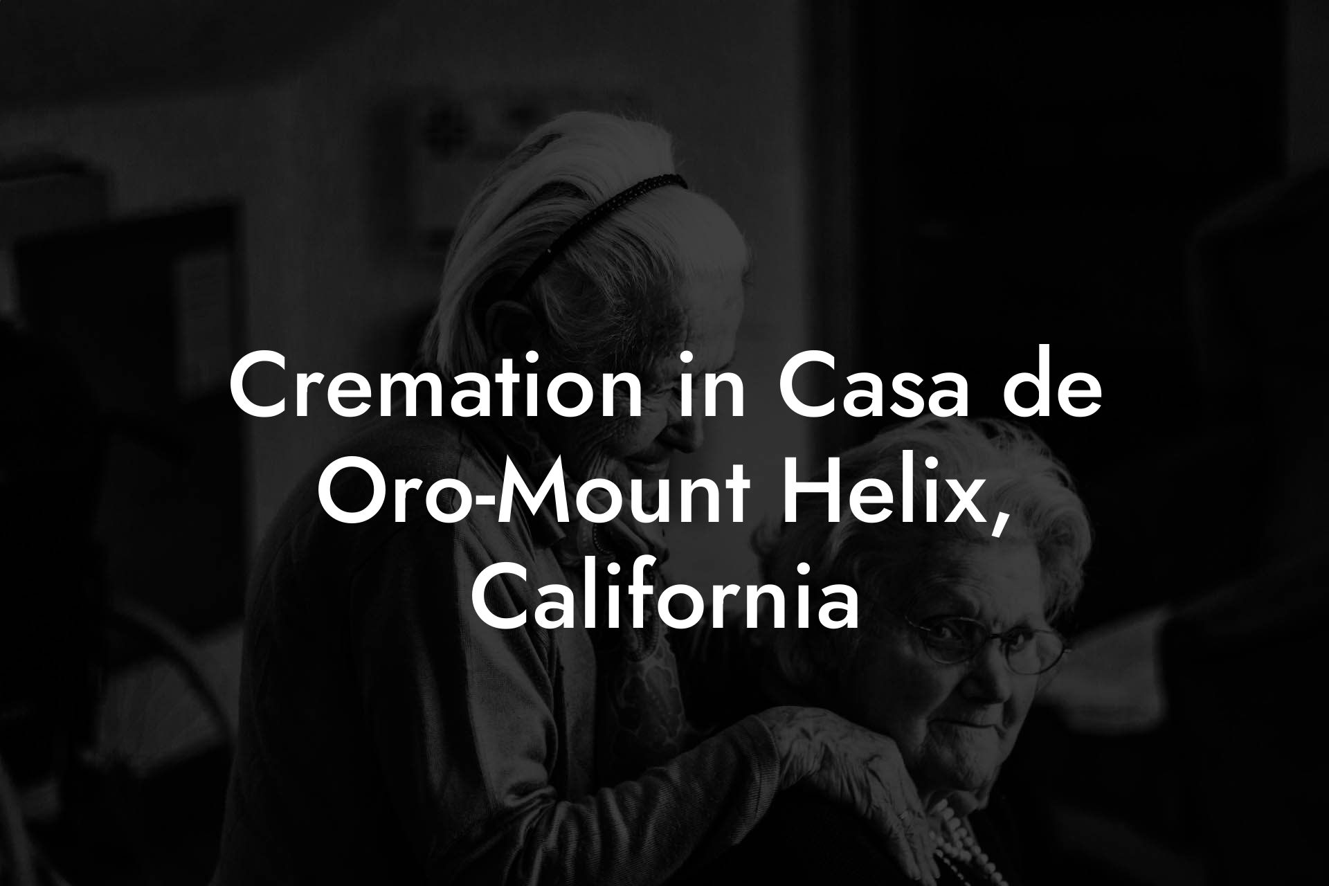 Cremation in Casa de Oro-Mount Helix, California