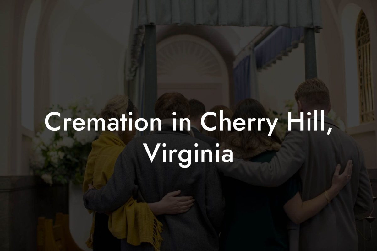 Cremation in Cherry Hill, Virginia