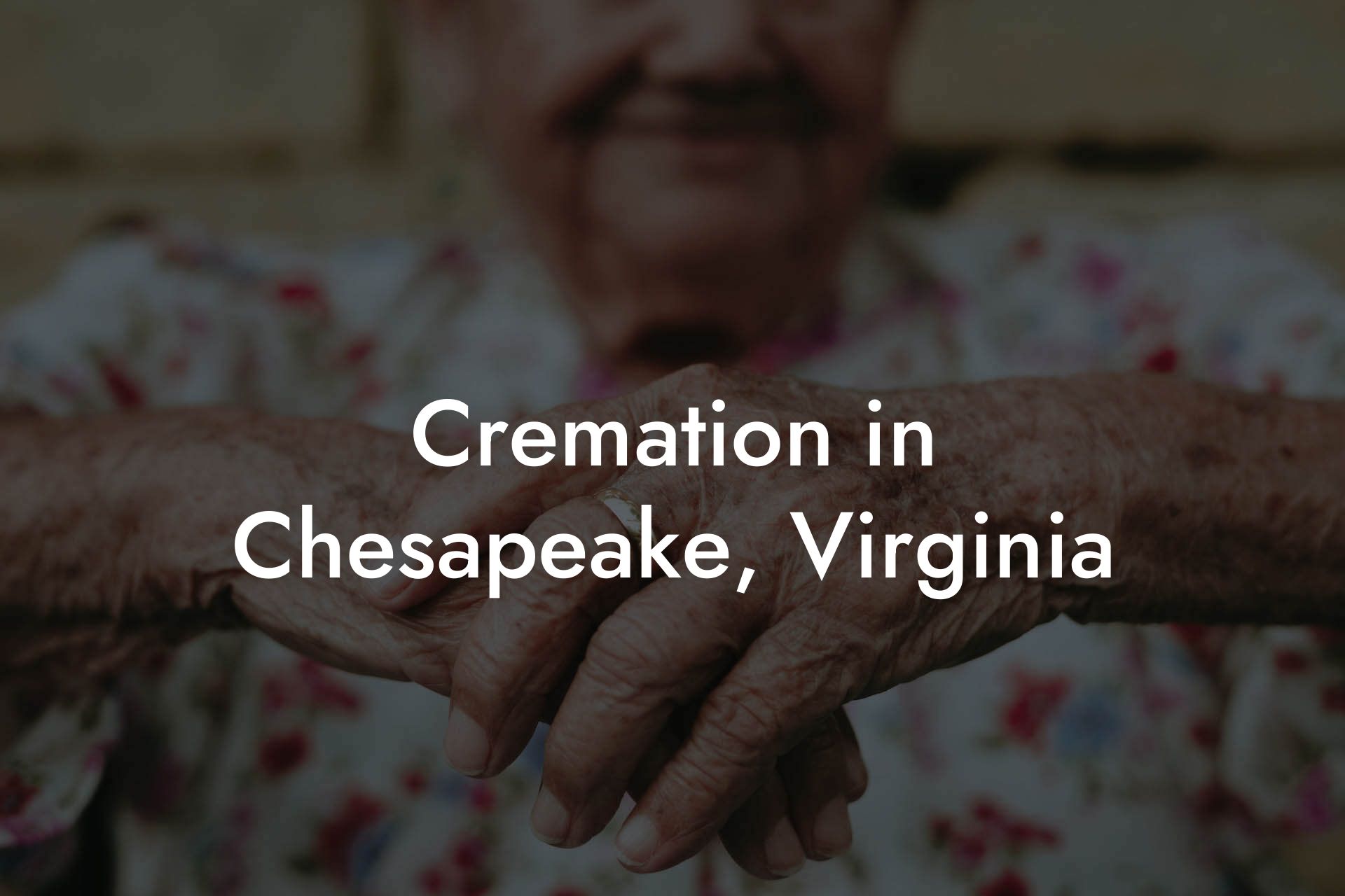 Cremation in Chesapeake, Virginia