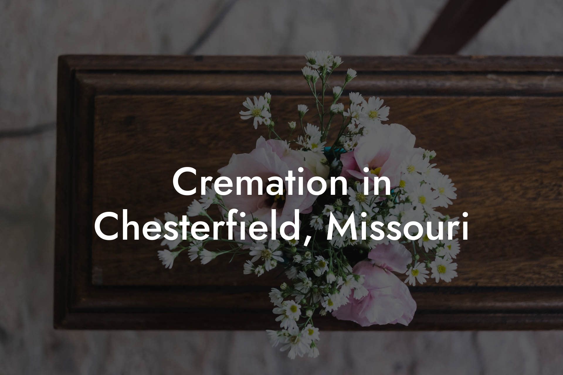 Cremation in Chesterfield, Missouri