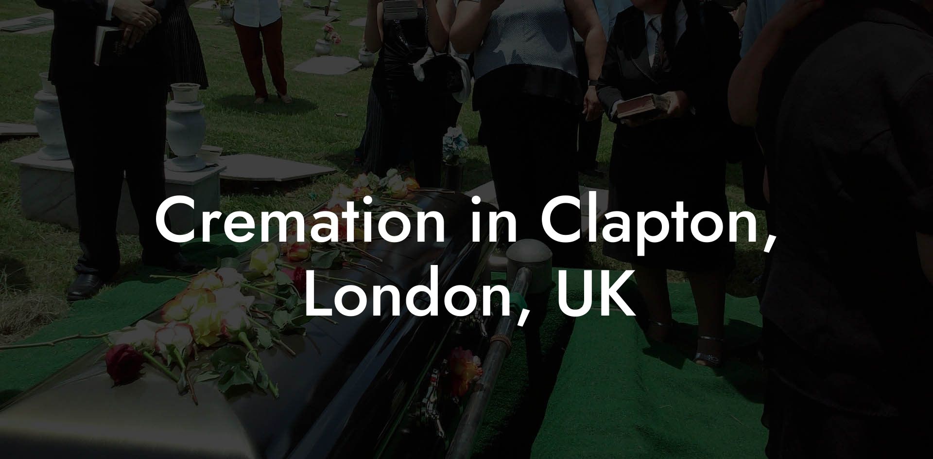 Cremation in Clapton, London, UK