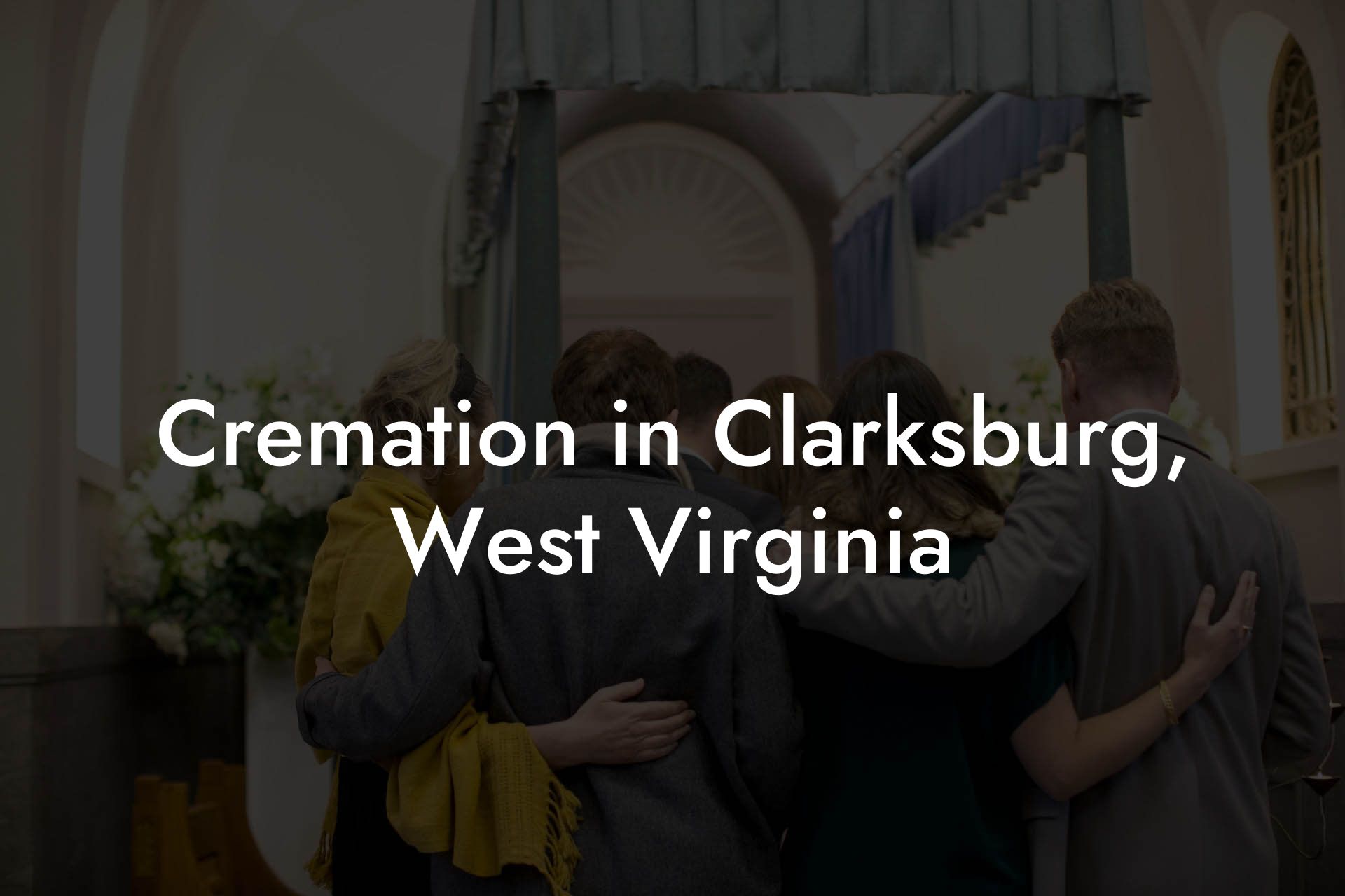 Cremation in Clarksburg, West Virginia